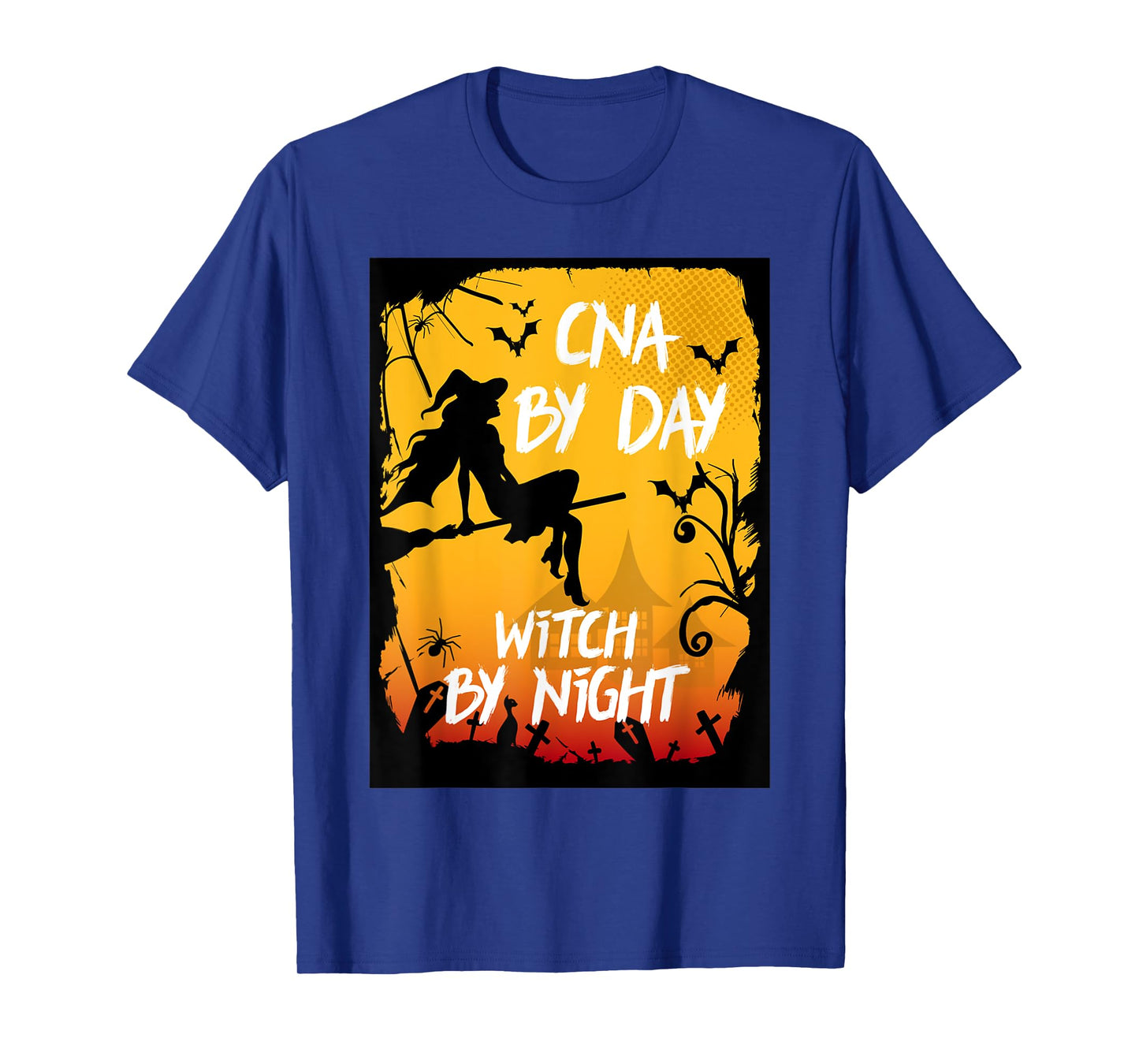 CNA By Day Witch By Night Funny Nursing Assistant Halloween T-Shirt