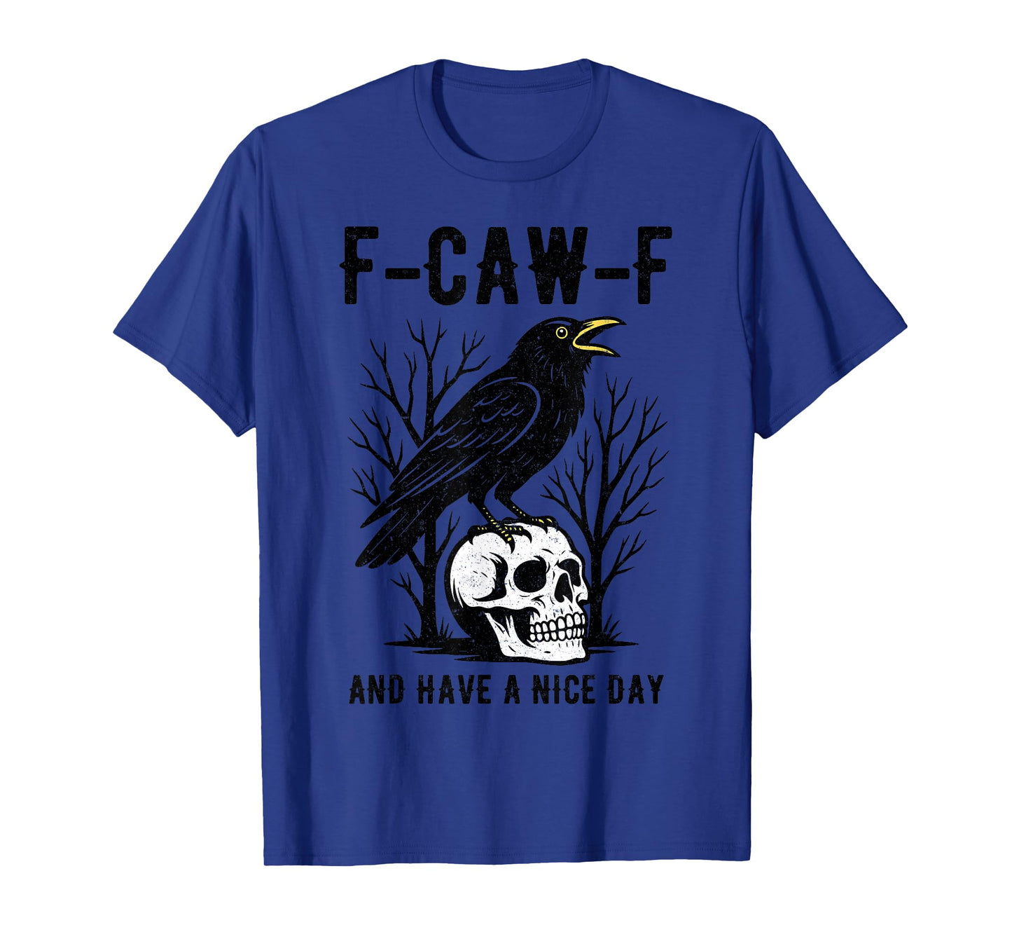 F-Caw-F and Have A Nice Day Polite Black Crow Funny T-Shirt