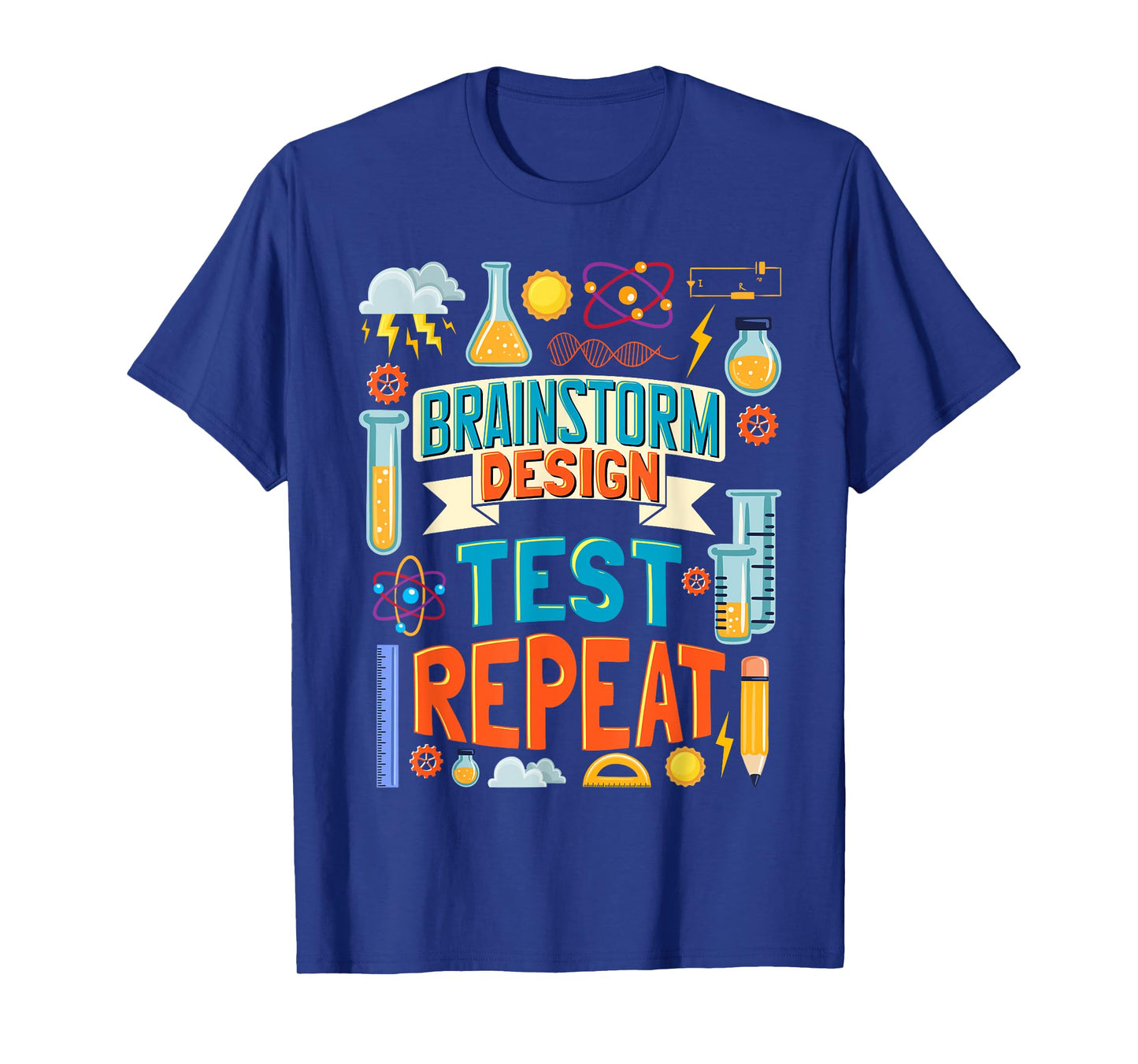 Brainstorm Design Test Repeat Stem Student Stem Teacher T-Shirt