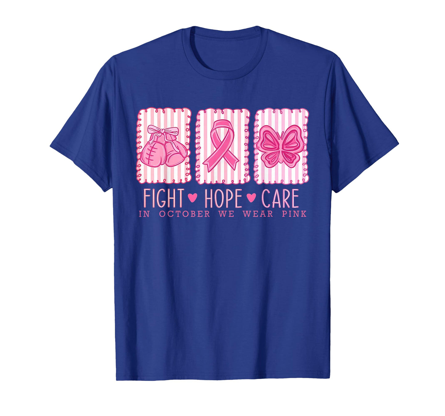 Fight Hope Care in October We Wear Pink Breast Cancer T-Shirt
