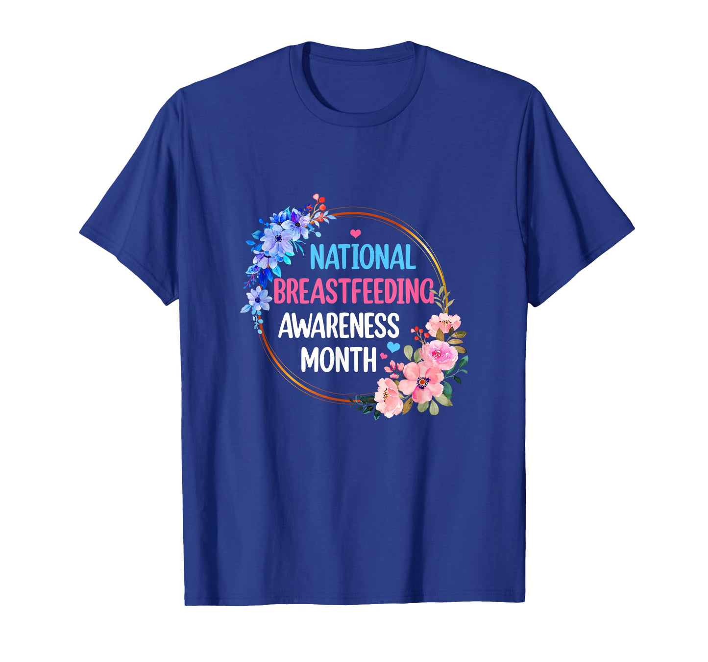 August Floral Mother National Breastfeeding Awareness Month T-Shirt