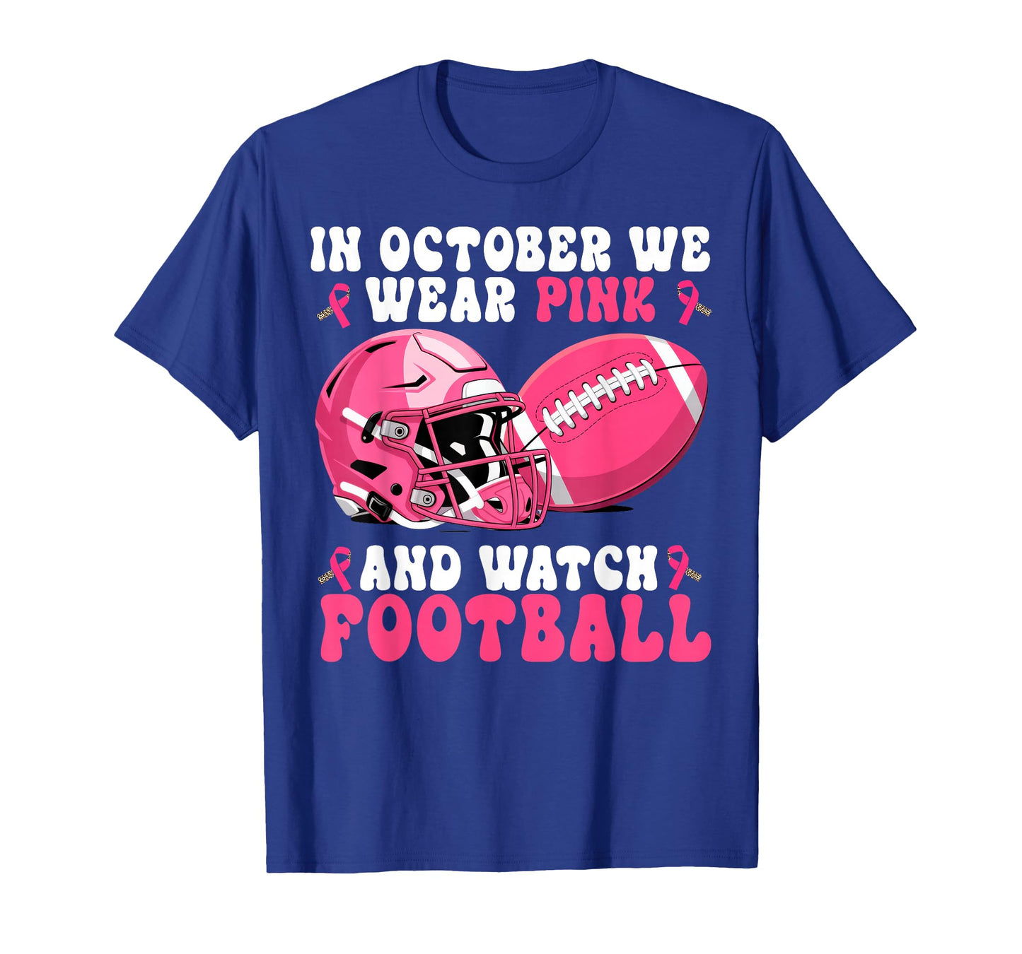 in October We Wear Pink Women Football Breast Cancer T-Shirt