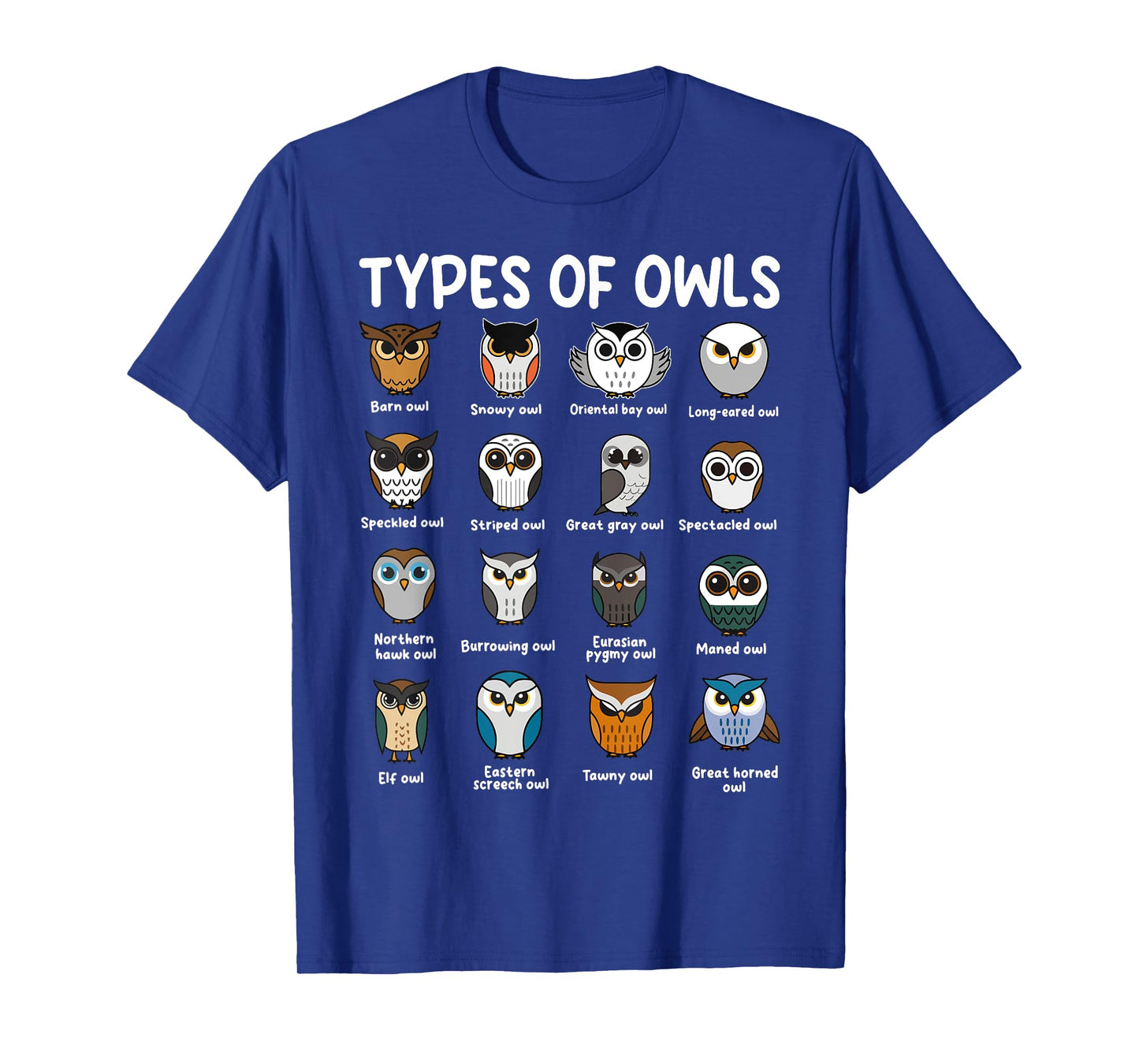 Types of Owls Educational Cute Owl Lover men women kids T-Shirt