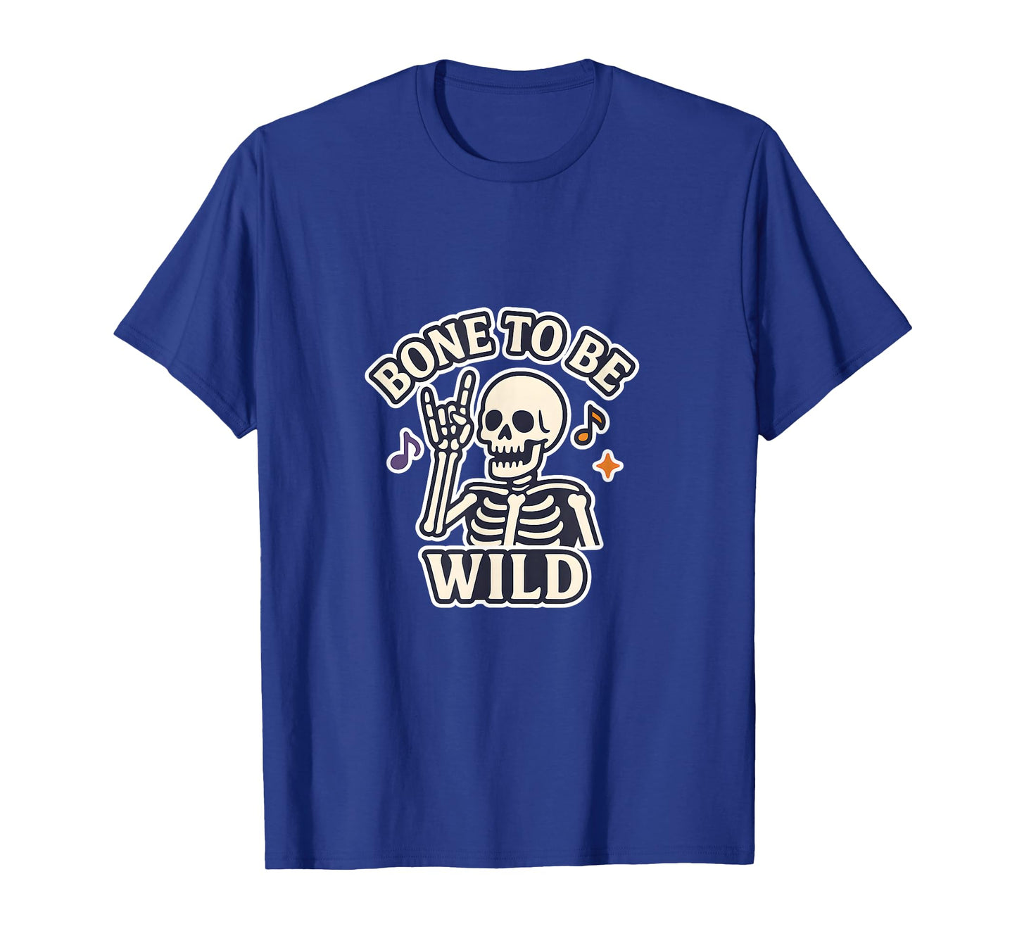 Bone to Be Wild Halloween Costume Skeleton T-Shirt