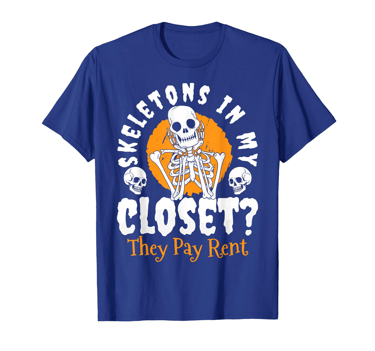 Skeletons in My Closet? Halloween Design T-Shirt