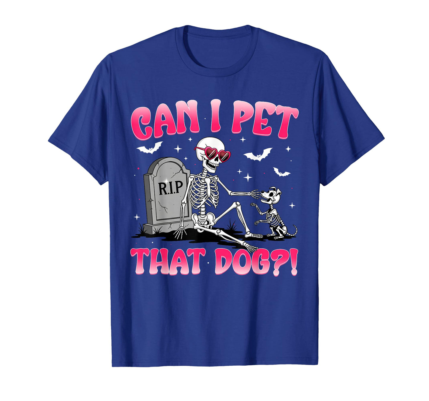 Funny Skeleton Dog Lover Halloween Can I Pet That Dog T-Shirt