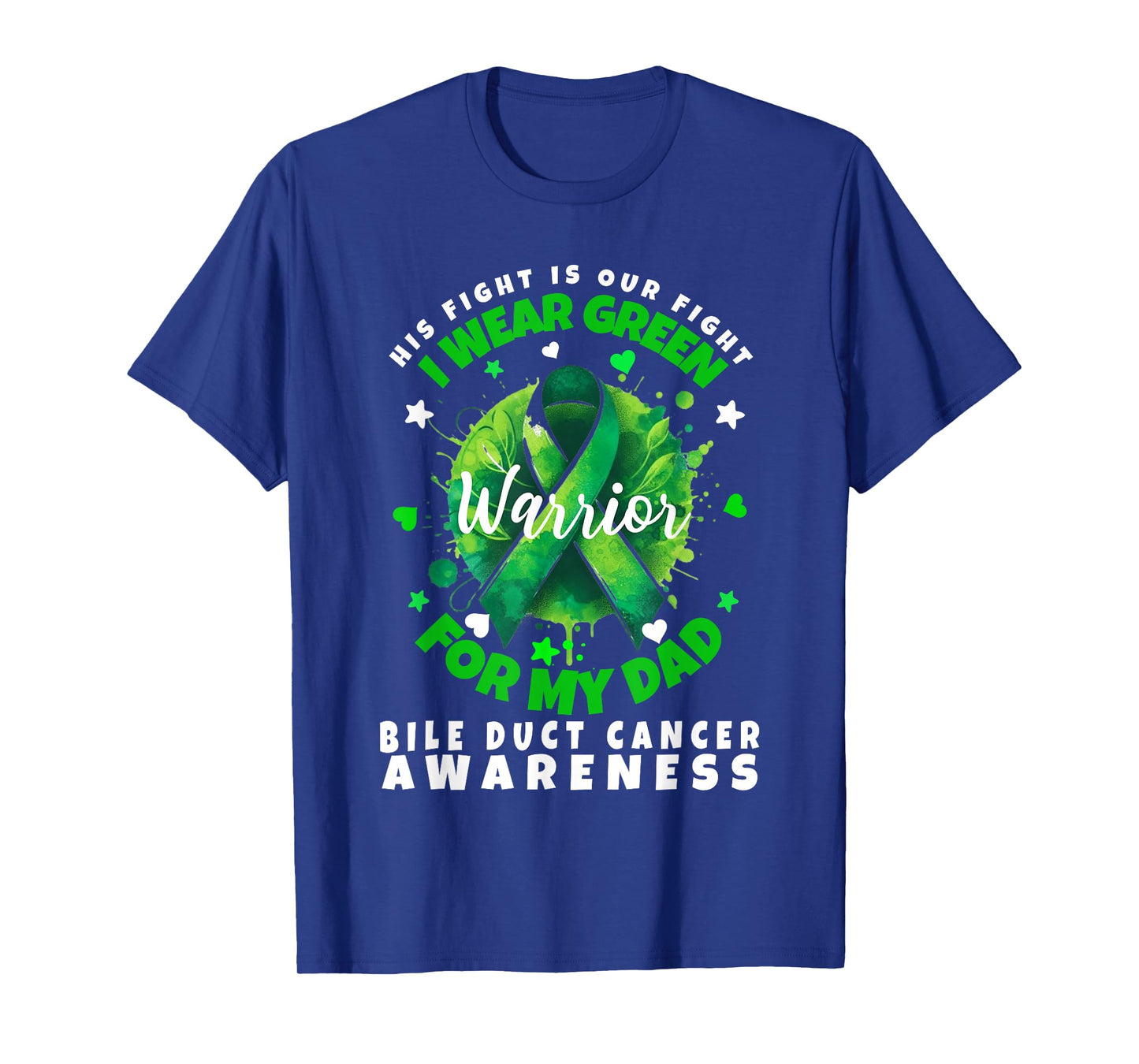 Bile Duct Cancer Awareness I Wear Green For My Dad Support T-Shirt