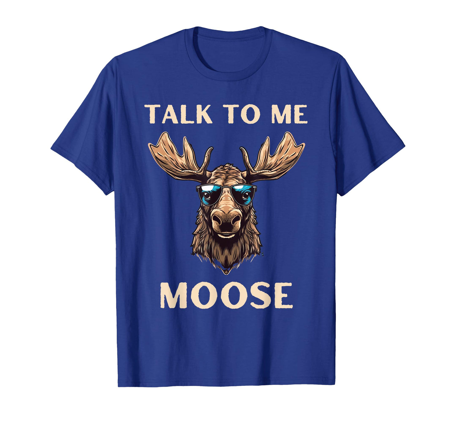 Talk to Me Moose Funny Aviator Sunglasses Pilot Mens T-Shirt