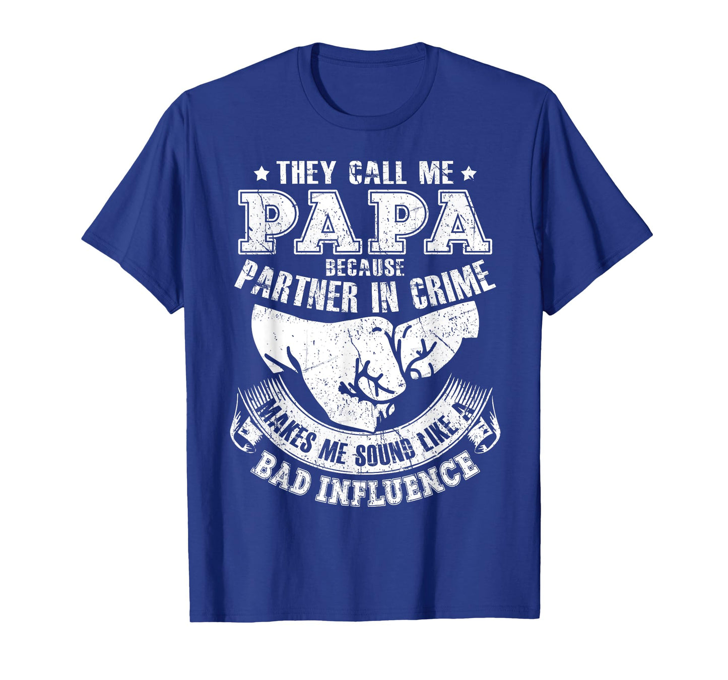They Call Me Papa Because Partner In Crime Funny T-Shirt