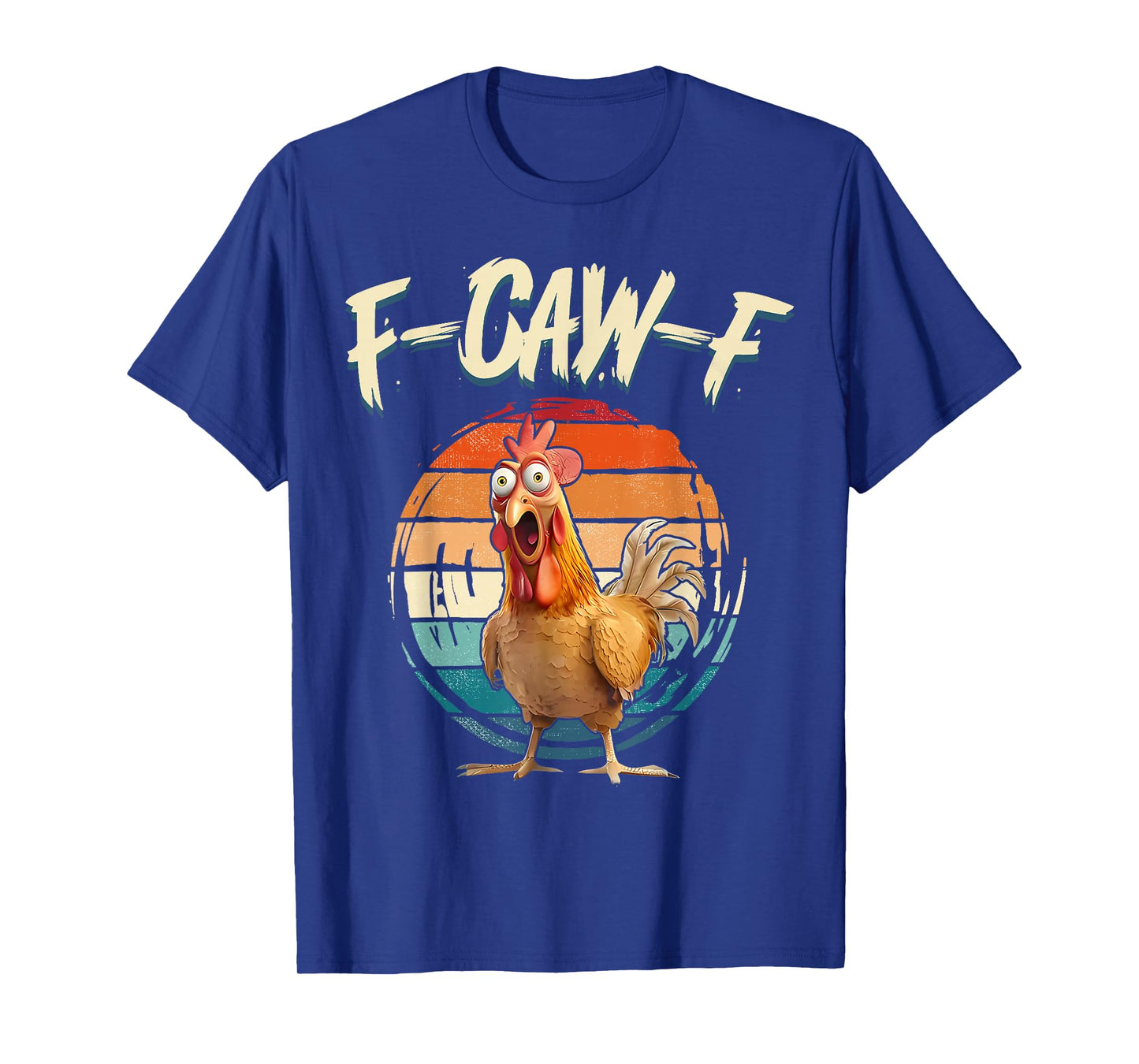 F-Caw-F Funny Chicken Humor Quote Rooster Meme Vintage T-Shirt