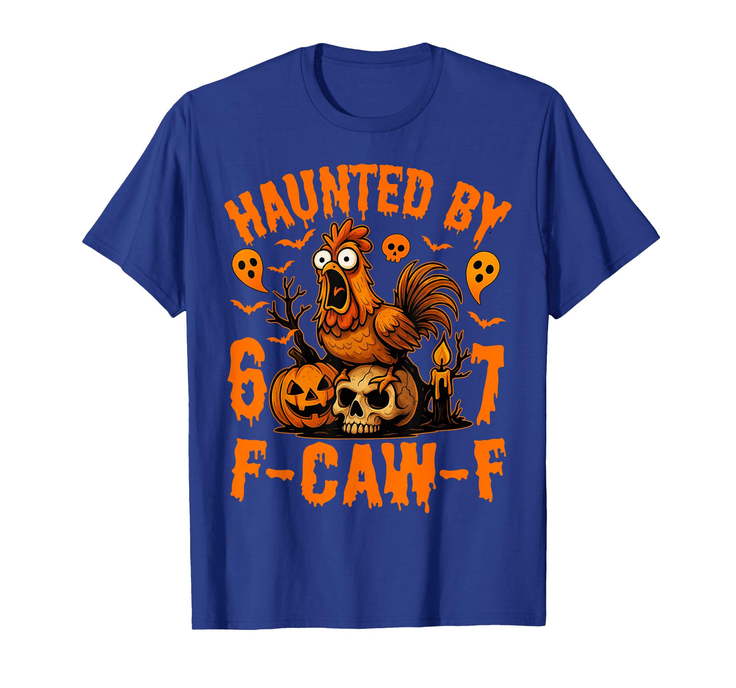 Haunted by 67 – Funny F-Caw-F Chicken Halloween Costume T-Shirt
