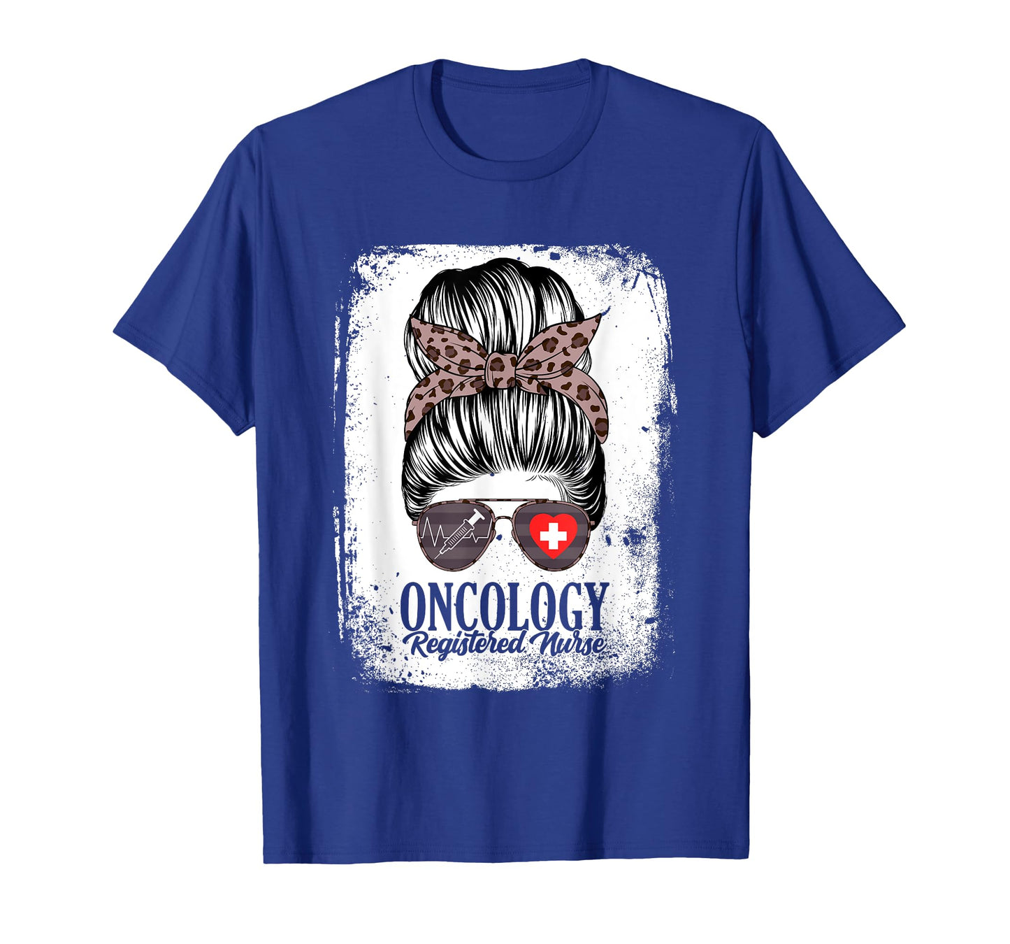 Oncology Registered Nurse Messy Bun Oncologist Women T-Shirt