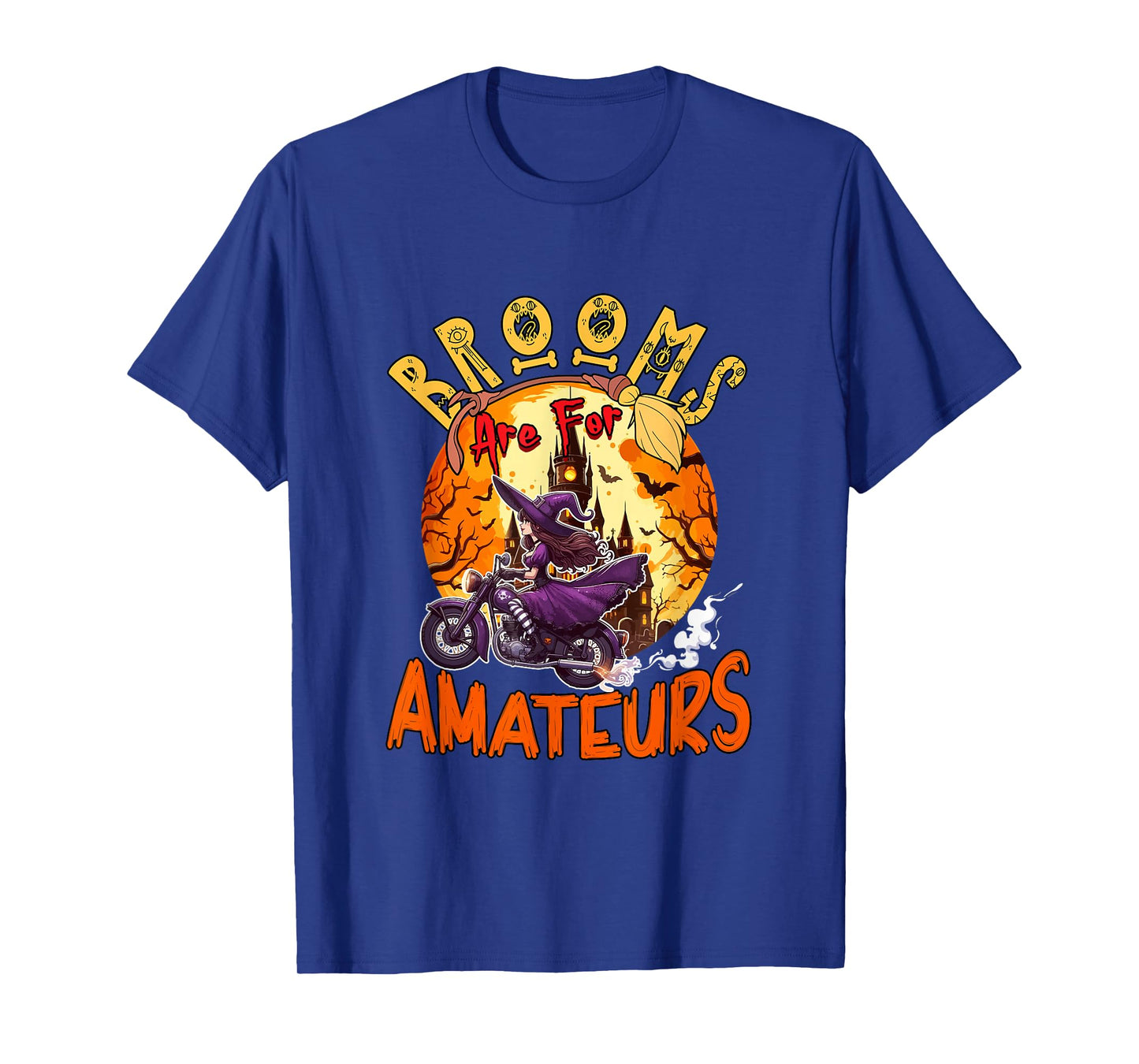 Brooms are for Amateurs Halloween Witch Riding Motorbike T-Shirt