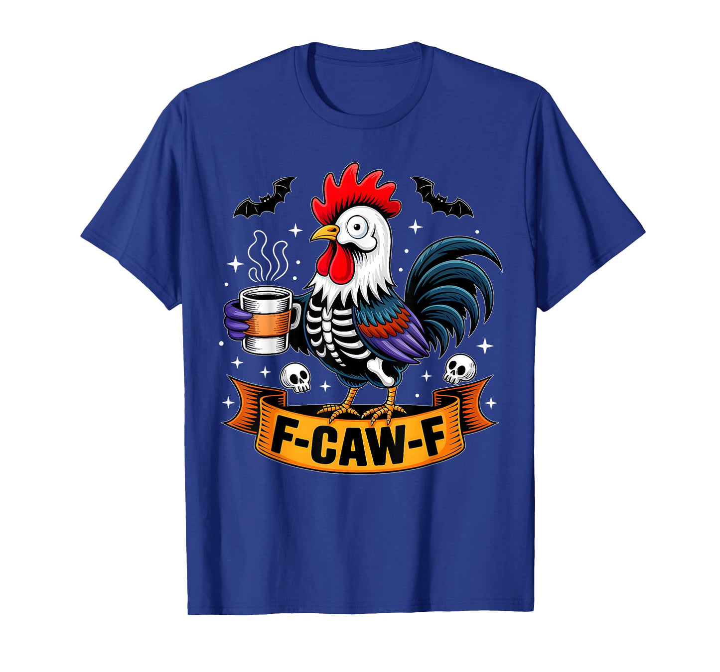 F-Caw-F Funny Quote Rooster Meme Skeleton Chicken Halloween T-Shirt