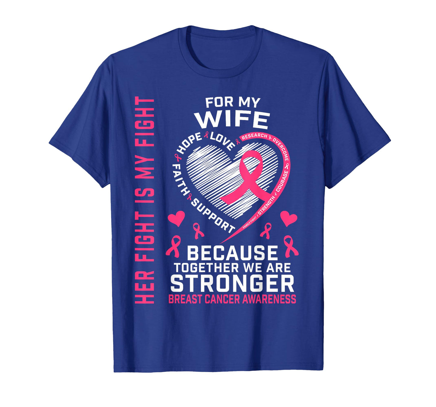 Her Fight Is My Fight Wife Breast Cancer Awareness Husband T-Shirt