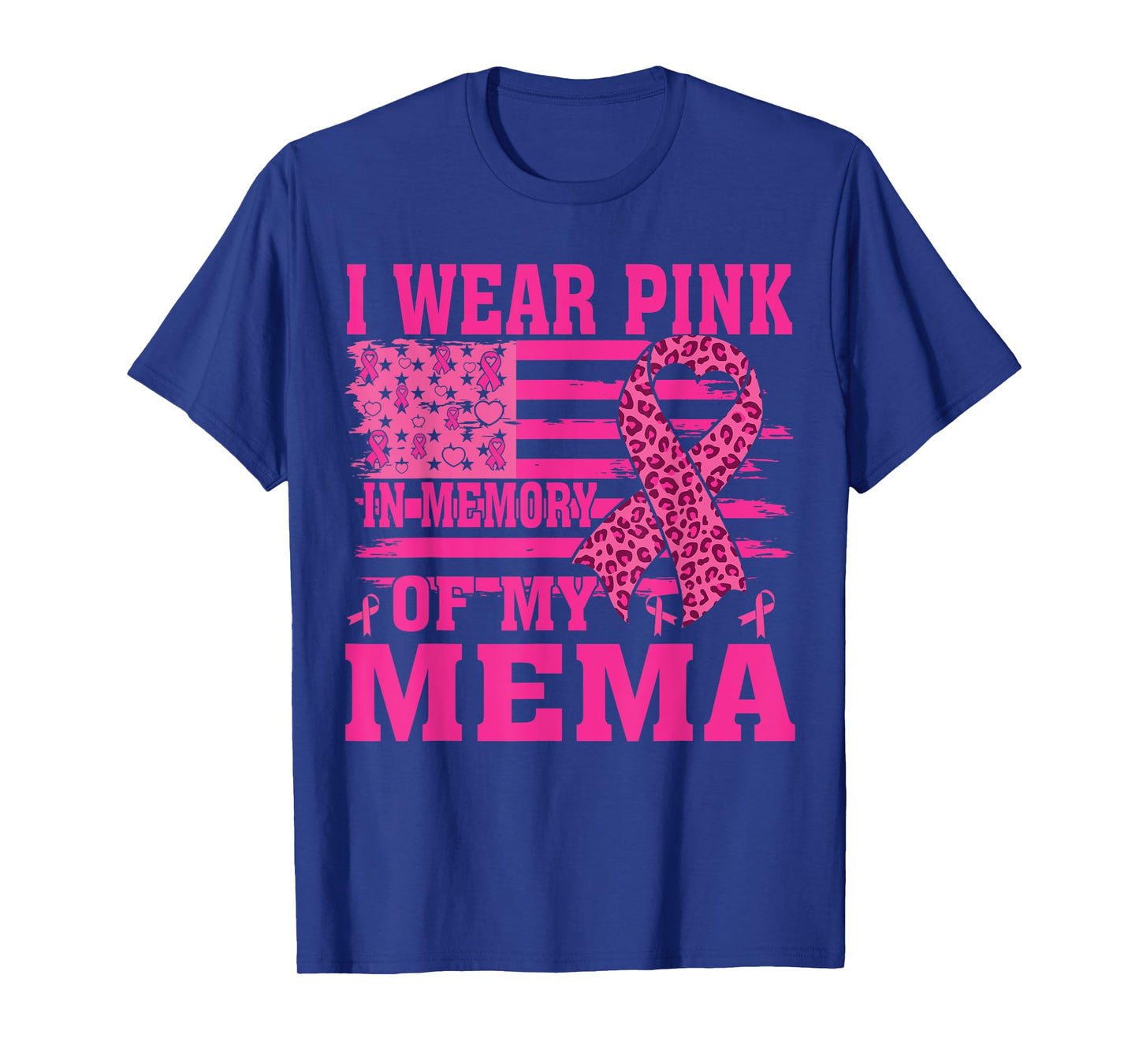 I Wear Pink In Memory Of My mema Breast Cancer Awareness T-Shirt