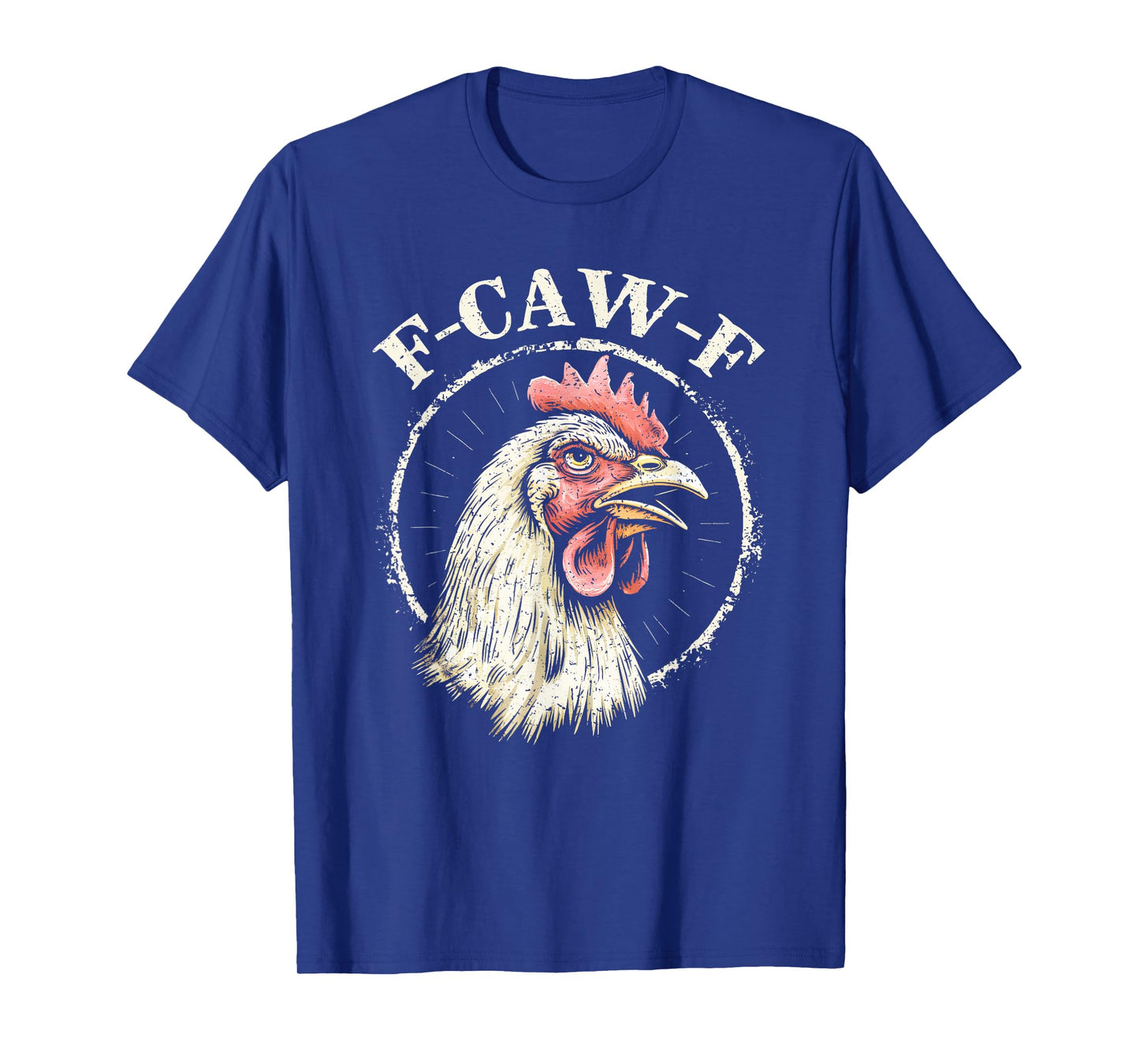 F-Caw-F Chicken Funny FCawF Farm Animals Farmer T-Shirt