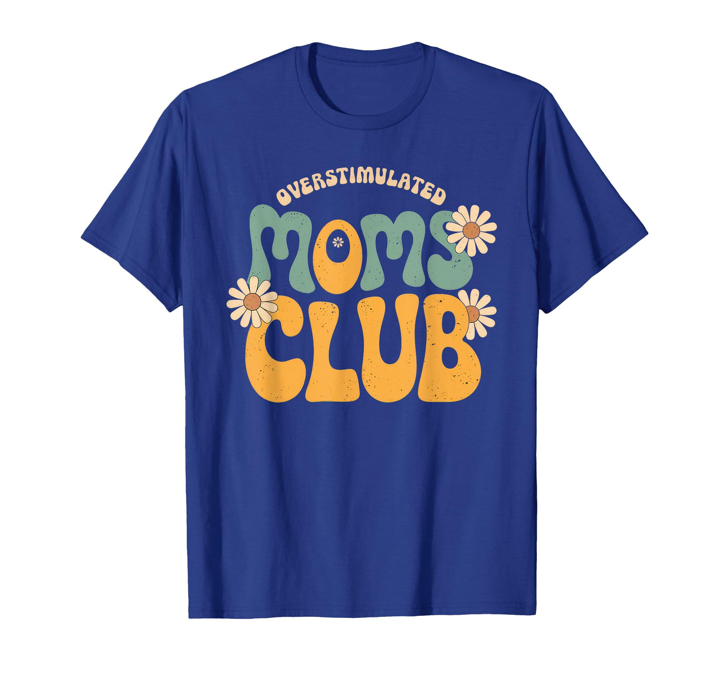 Overstimulated Moms Club Tshirt Mom Depression Mental Health T-Shirt