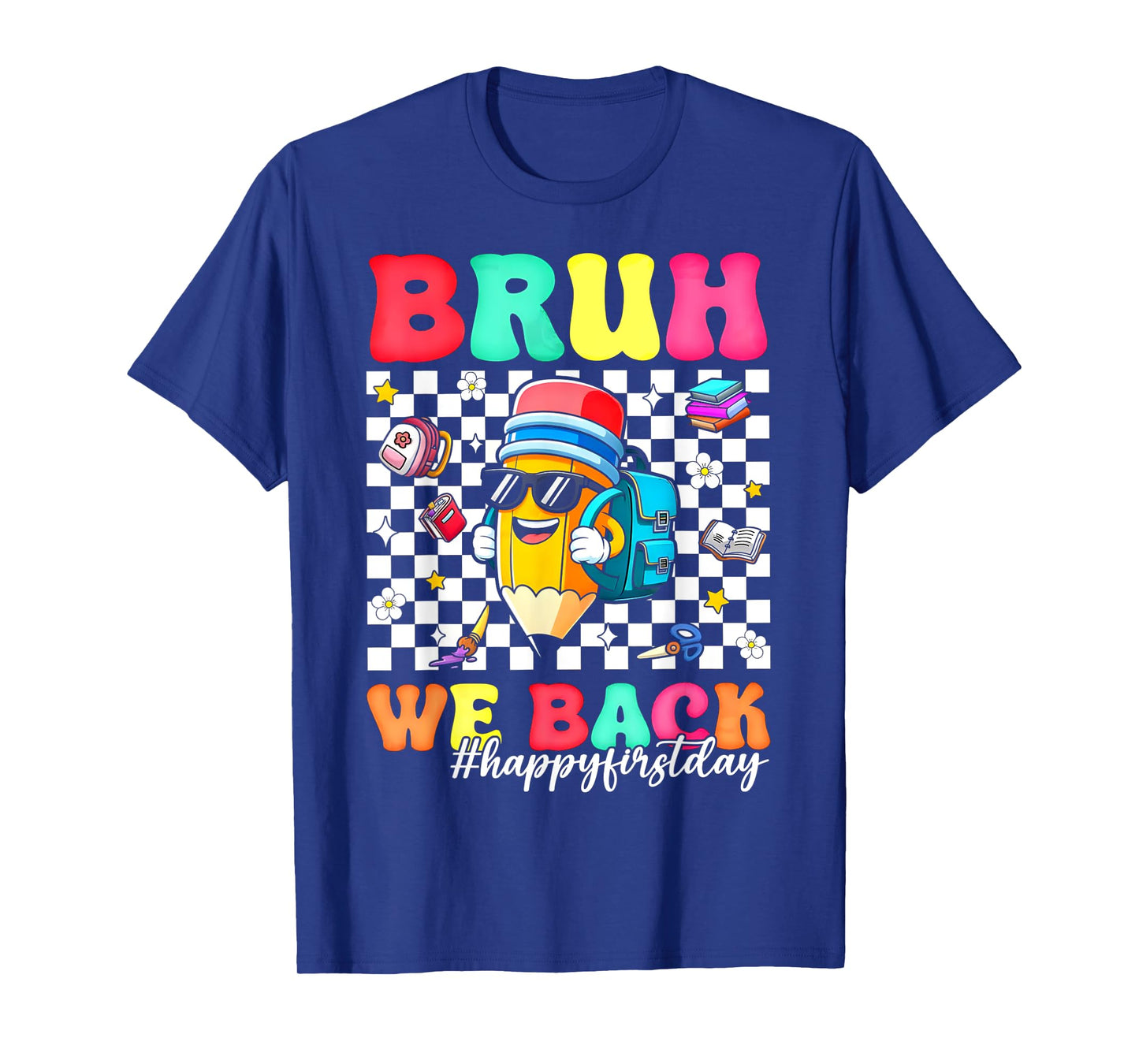 Bruh We Back Pencil First Day Of School Boys Girls Kids T-Shirt