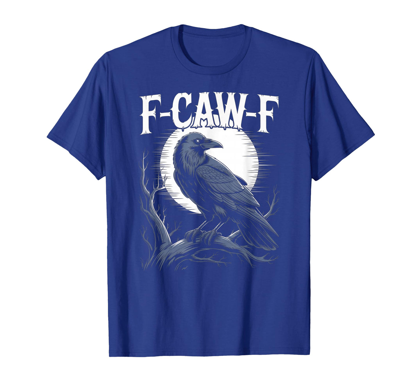 Funny F-CAW-F Crow Black Crow F-Caw-F Funny Black Bird Moon T-Shirt