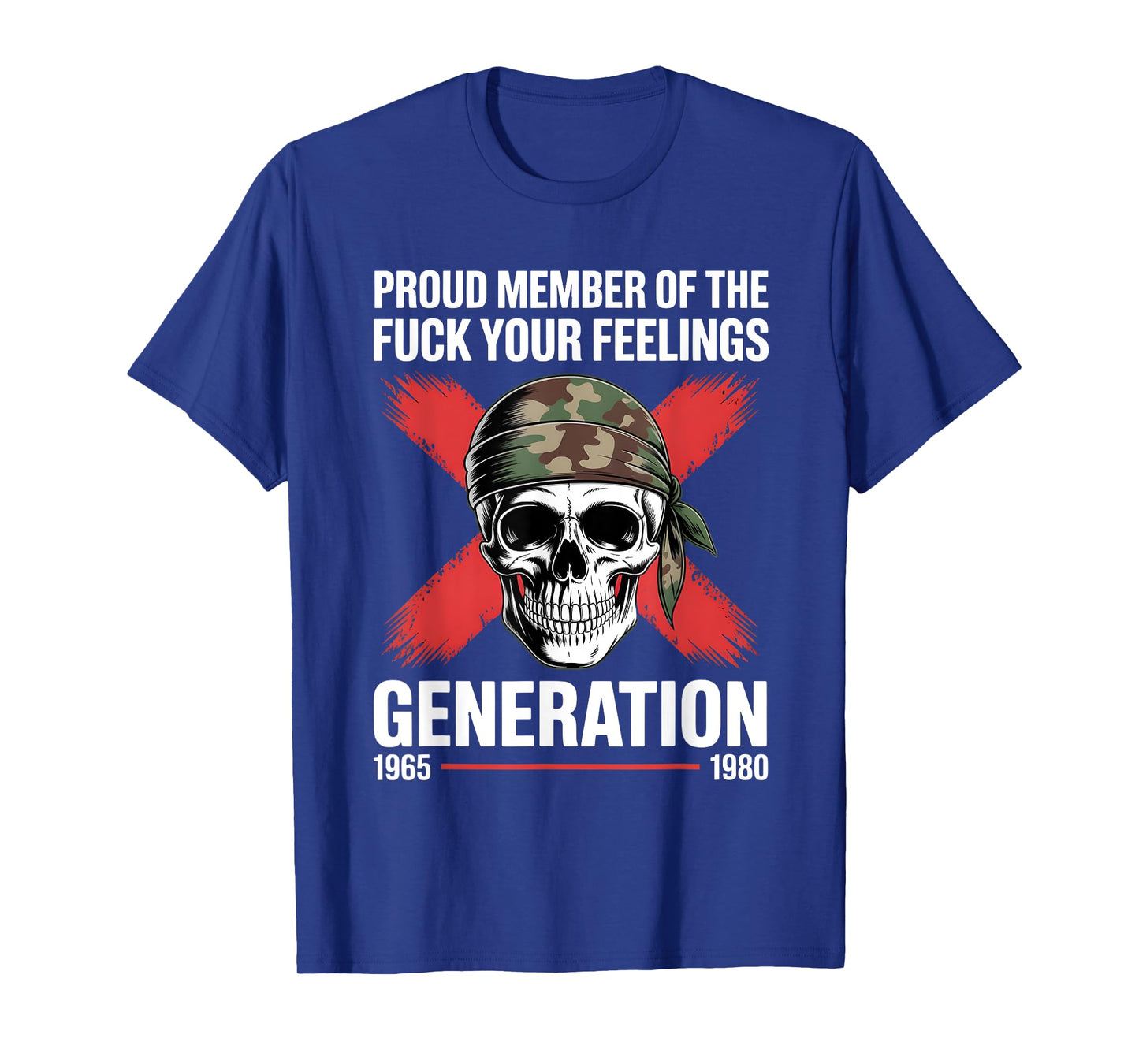Proud Member of Your Feelings Horror Skull X Generation T-Shirt