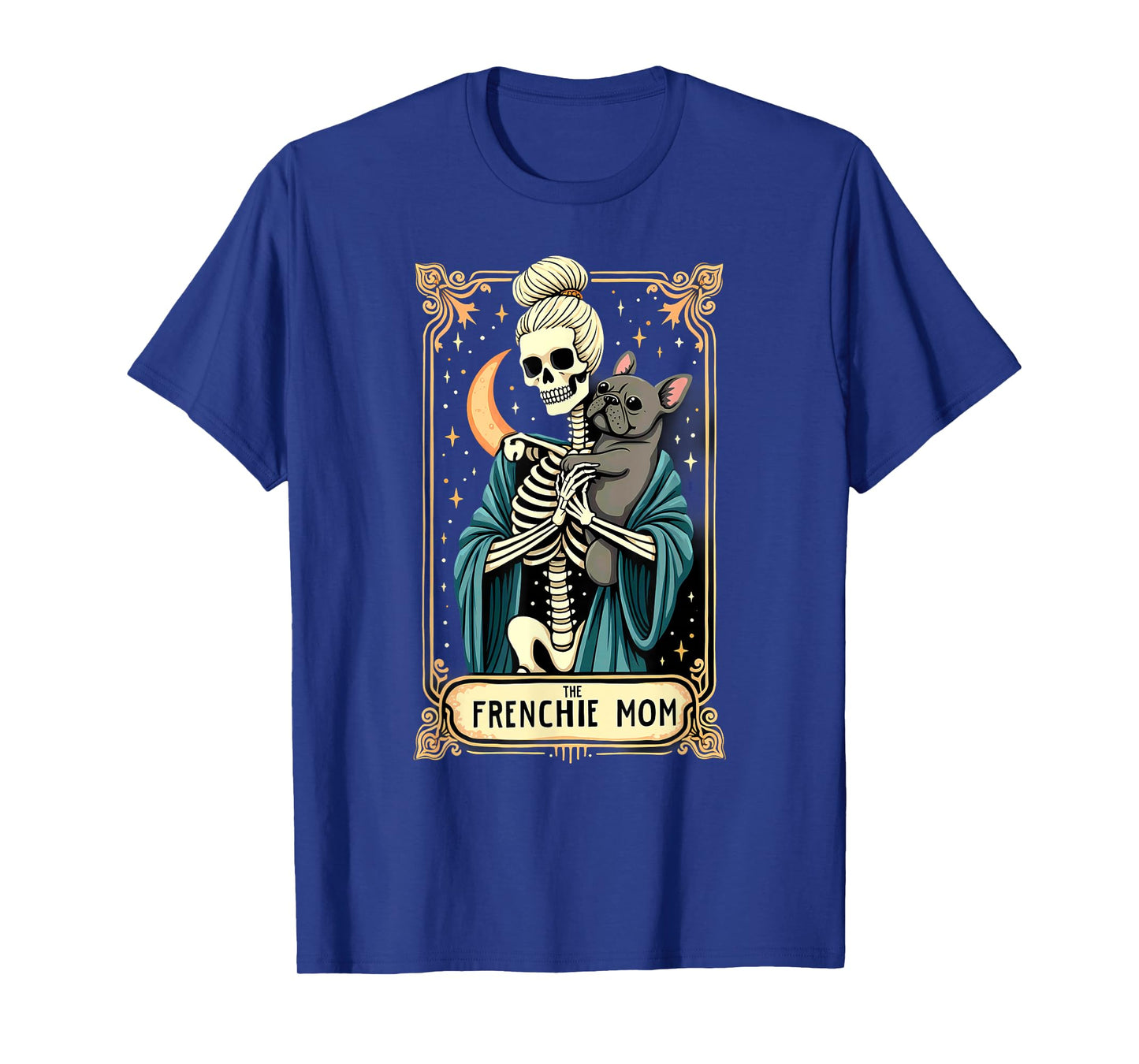 Gothic Tarot Card French Bulldog Skeleton Mom T-Shirt