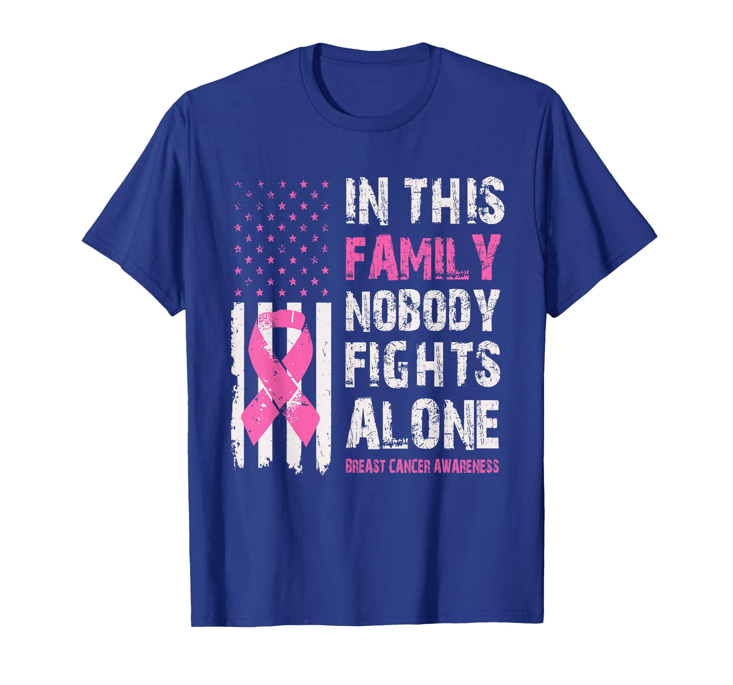 in This Family Nobody Fights Alone Breast Cancer Awareness T-Shirt