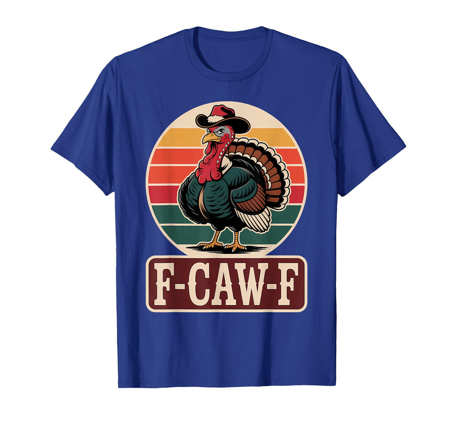 Funny Thanksgiving Turkey Cowboy F CAW F Retro Sunset T-Shirt