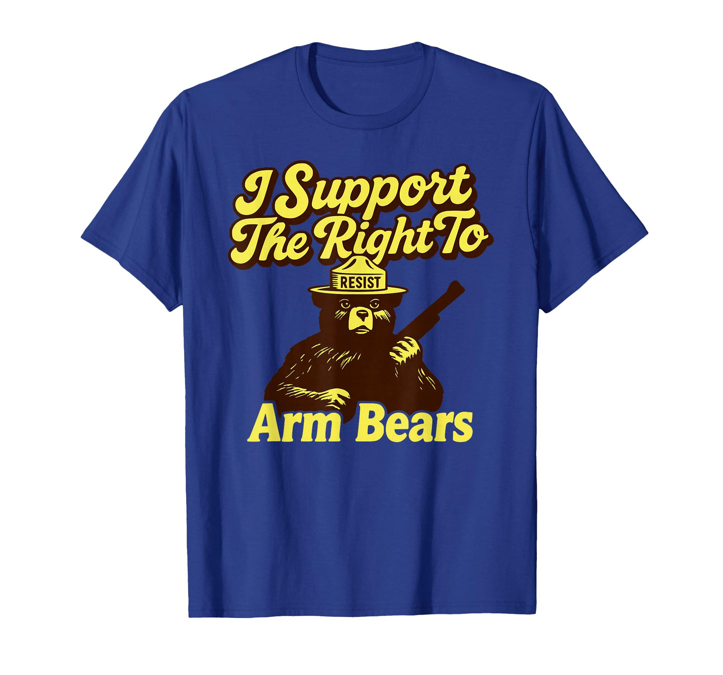 Resist I Support The Right to Arm Bears Anti-MAGA Protest T-Shirt