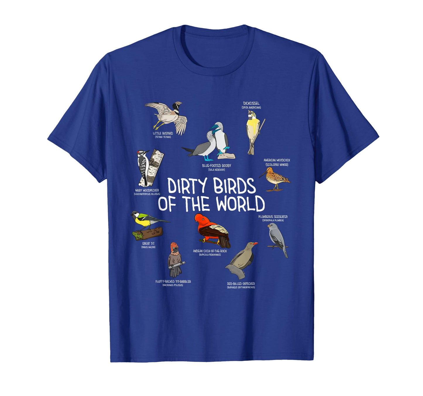 Bird Watching Dirty Birds Of The World Funny Birding T-Shirt