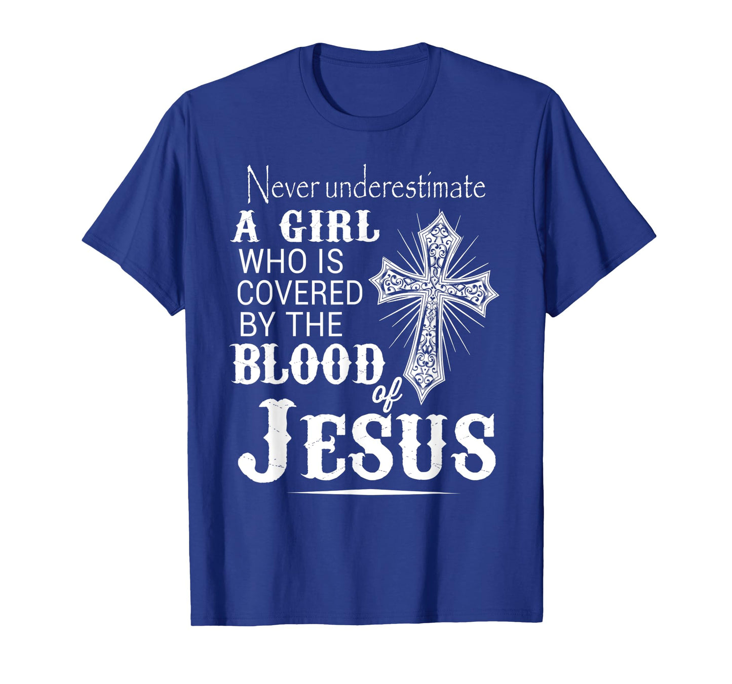 Christian Women I'm Covered By The Blood Of Jesus Christ T-Shirt