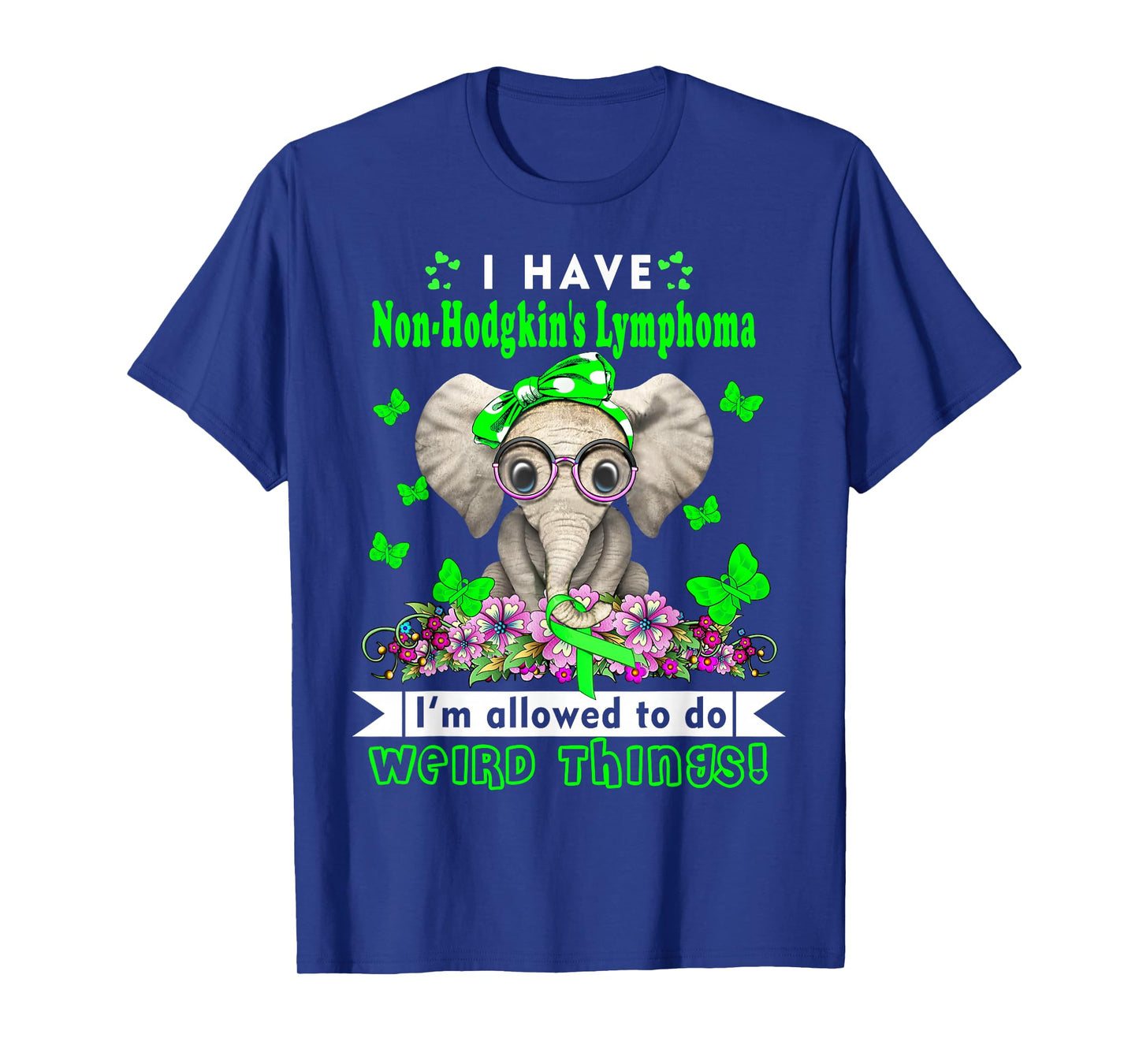 I have Non-Hodgkin's Lymphoma Awareness T-Shirt