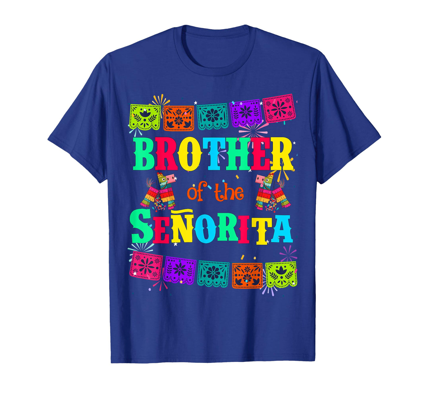 Let's Fiesta Brother of the Senorita Mexican Birthday T-Shirt
