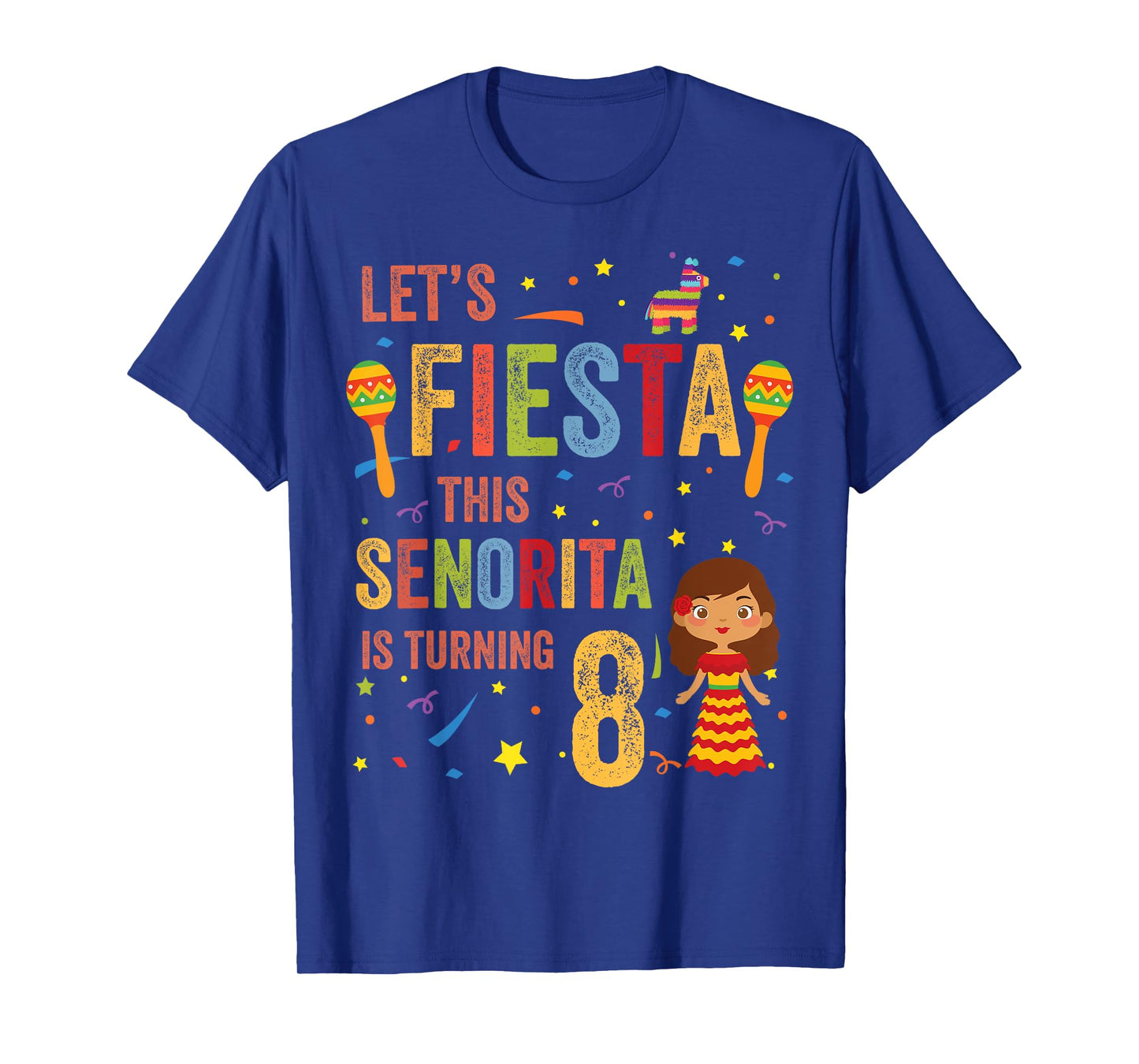 Let's Fiesta This Senorita Is Turning 8 Mexican 8th Birthday T-Shirt