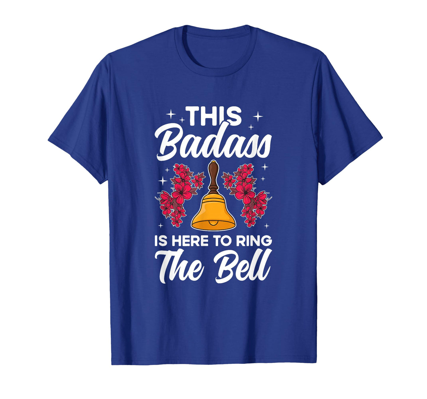 To Ring The Bell Last Day Of Chemo End Of Chemo Survivor T-Shirt