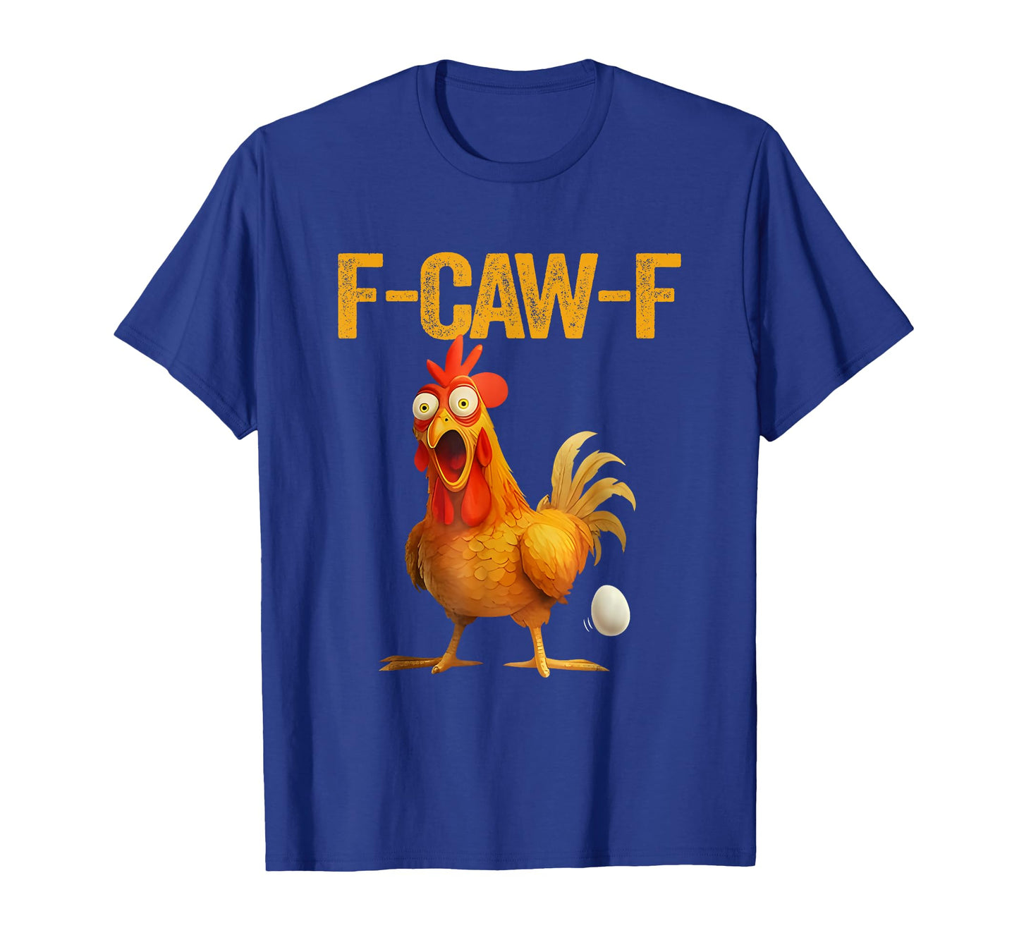 Funny F-Caw-F Chicken FCAWF Chicken T-Shirt