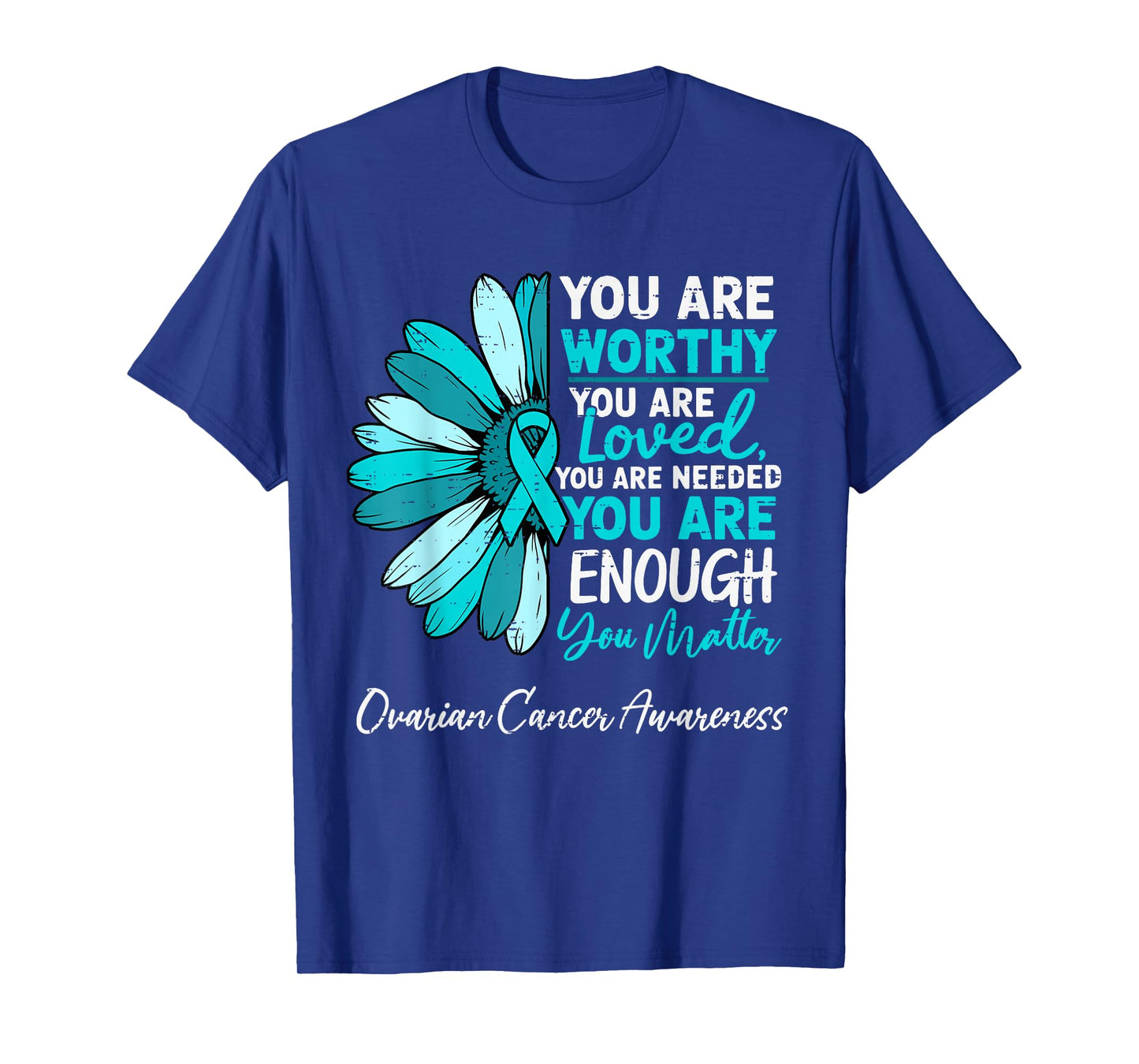 Motivational Ovarian Cancer Awareness Sunflower Ribbon Teal T-Shirt