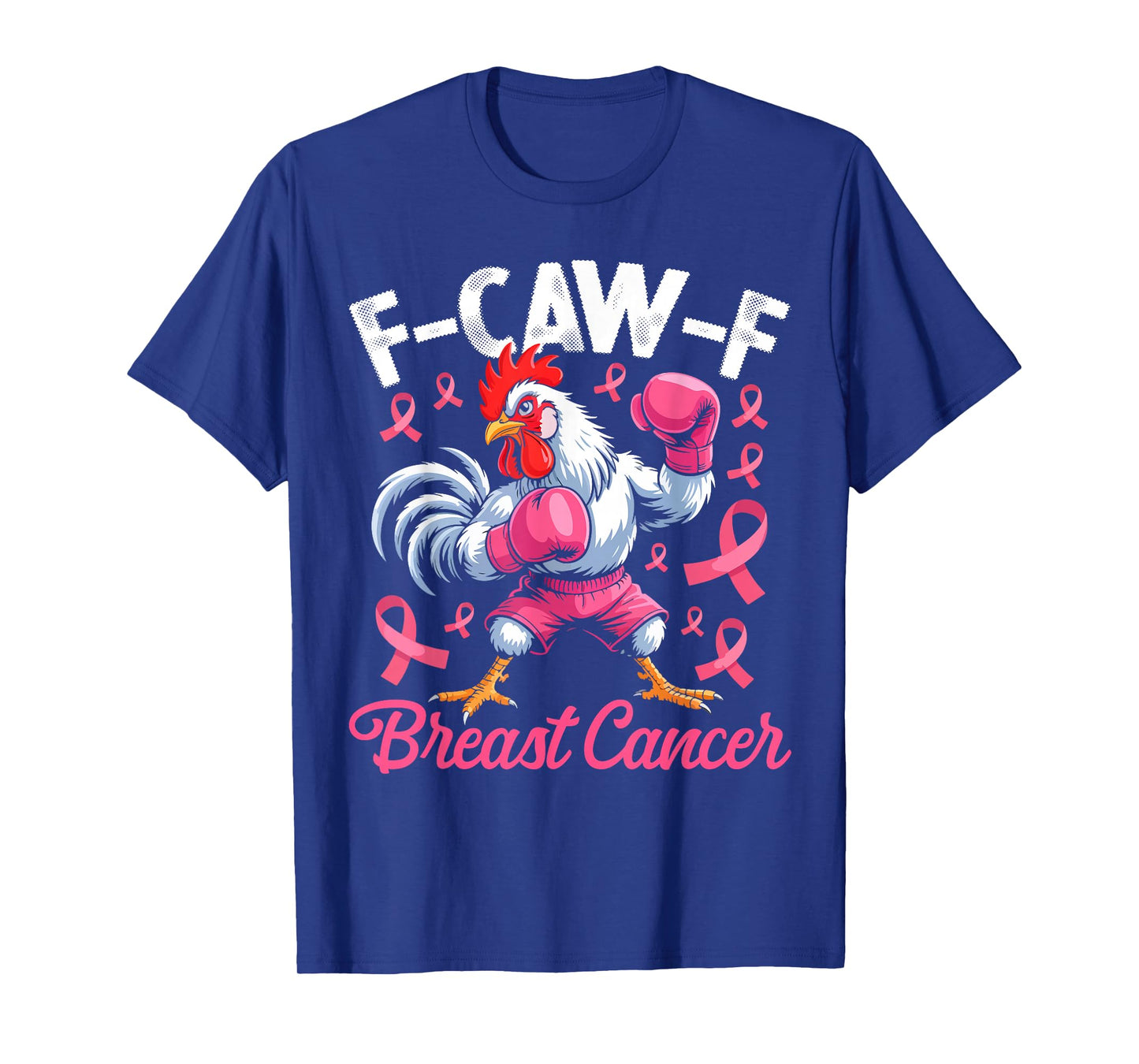F-Caw-F Rooster Meme Chicken Humor Breast Cancer Awareness T-Shirt