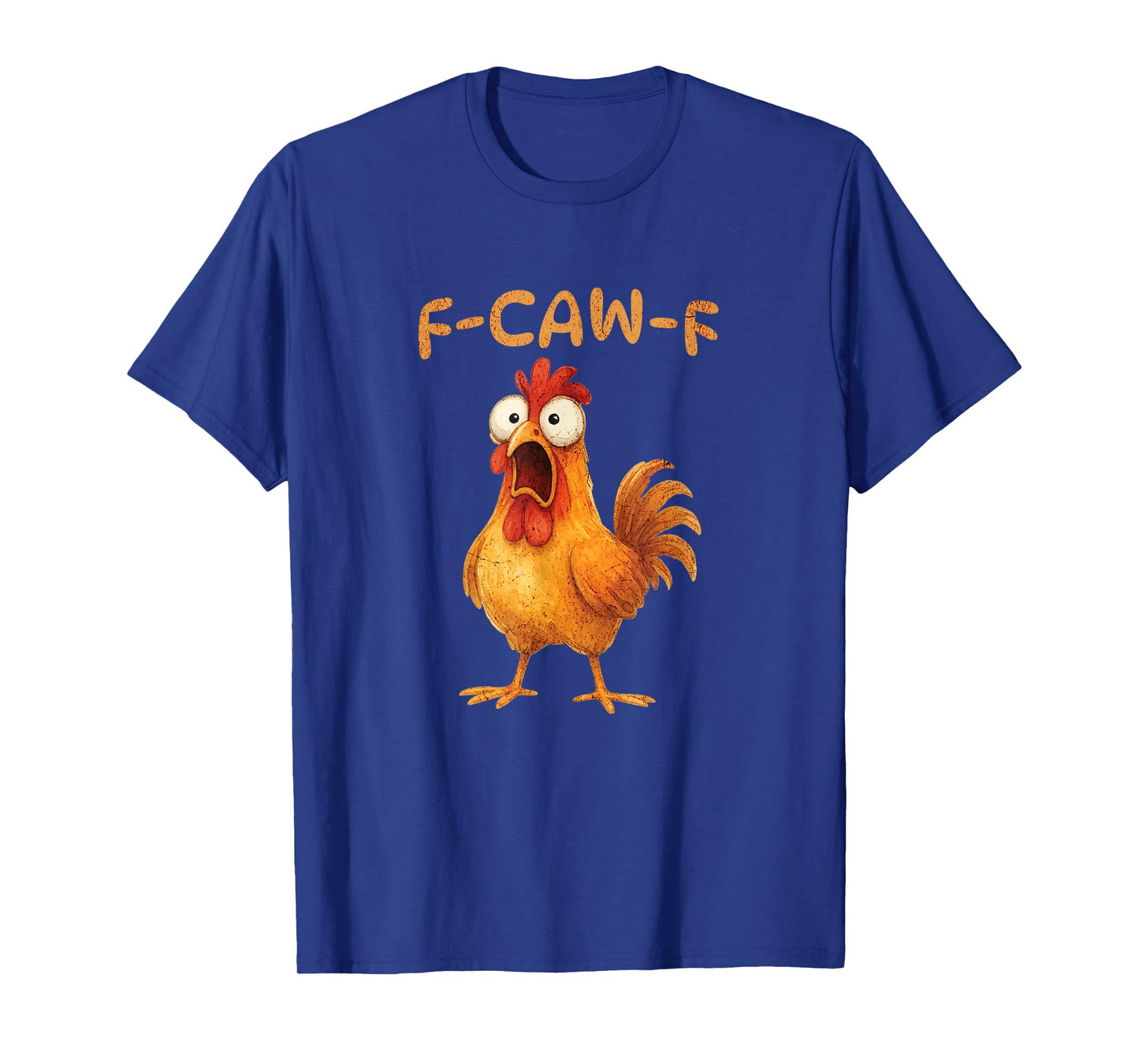 F-CAW-F Funny Chicken Meme Graphic Adult Humor T-Shirt