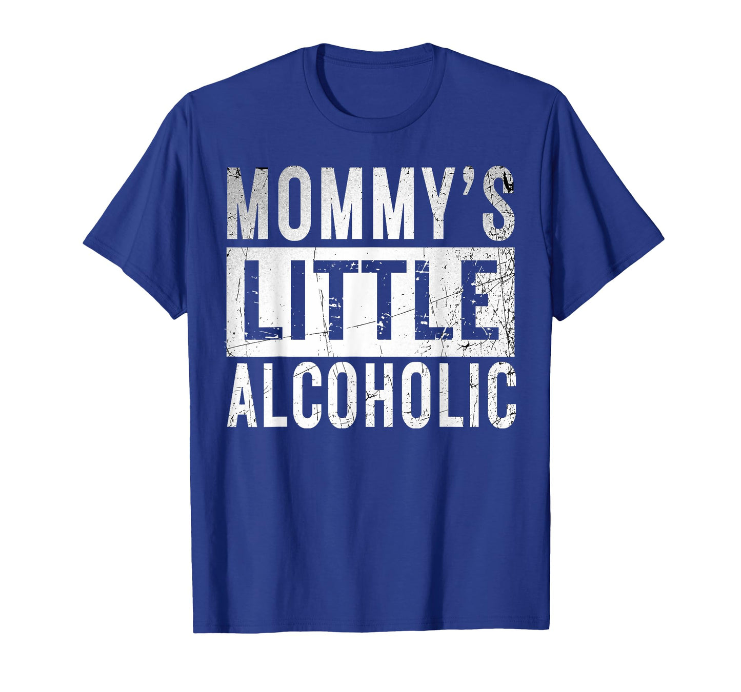 Mommy's little alcoholic Funny edgy Alcoholism Mom Humor T-Shirt