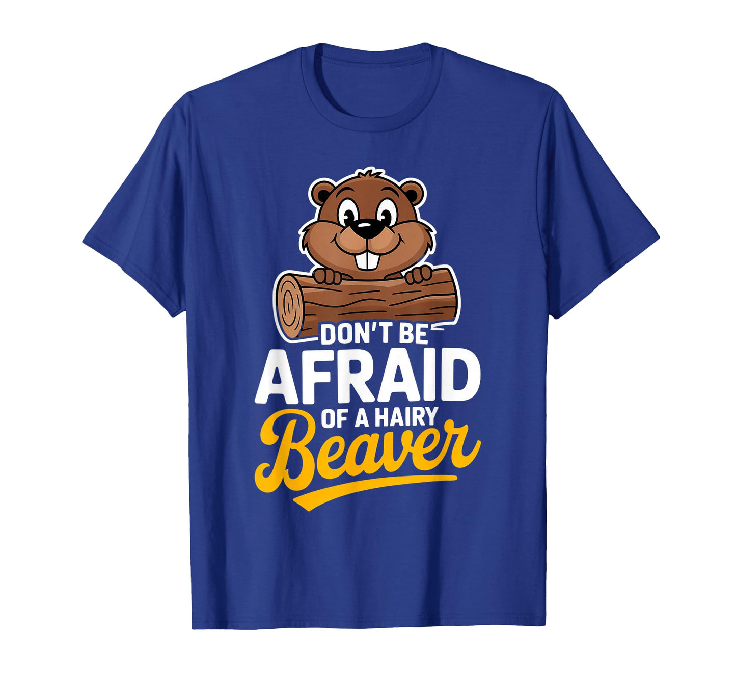 Hairy Beaver Animal Beaver Lovers Nature Beaver T-Shirt