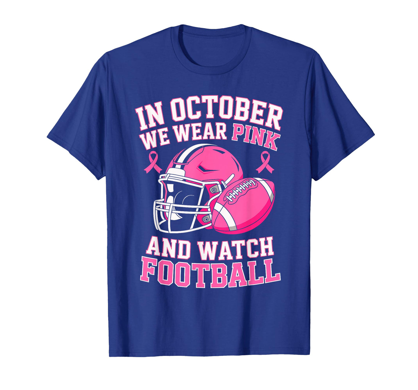 in October We Wear Pink Support Team Breast Cancer Football T-Shirt