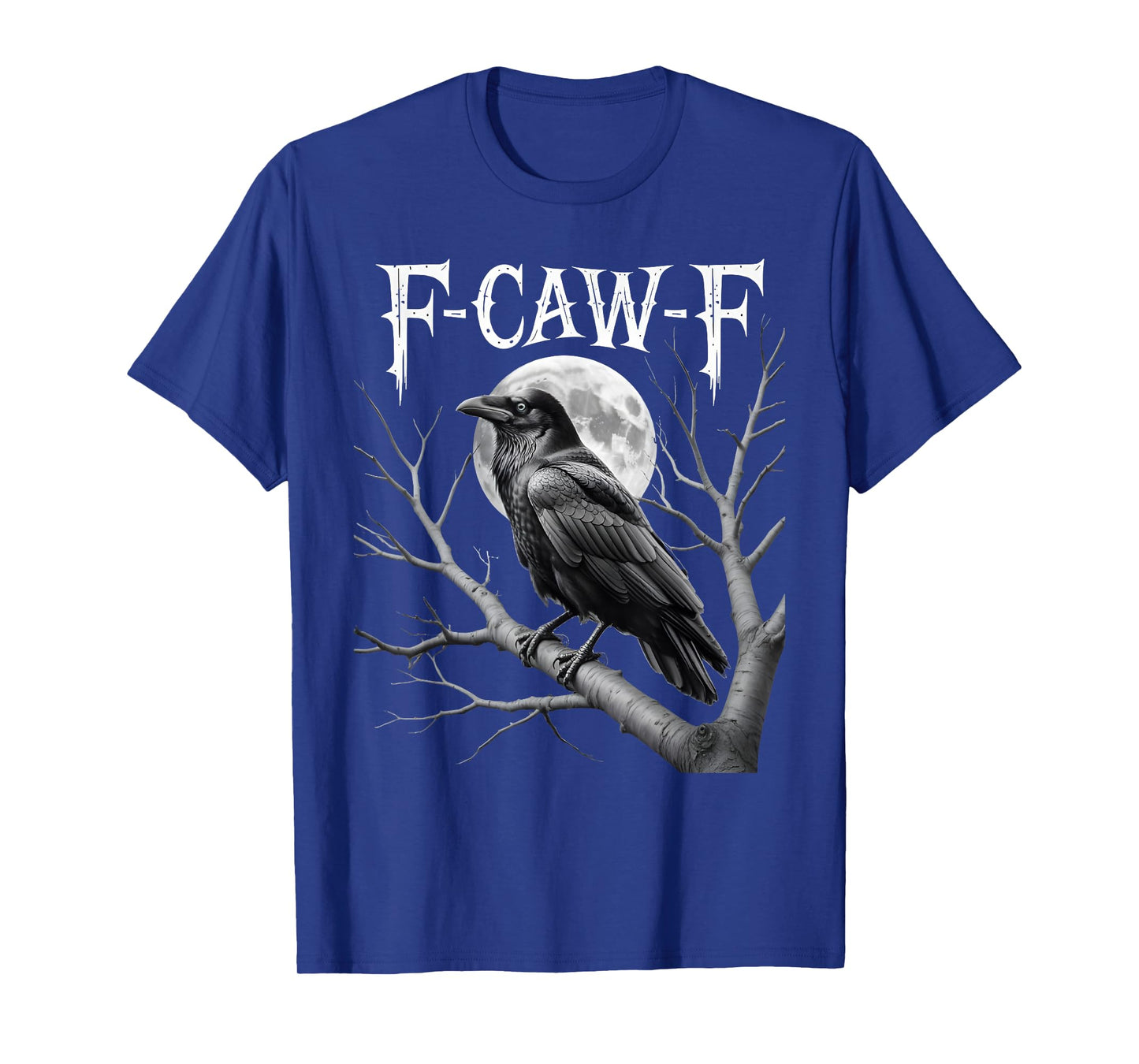 F-Caw-F Funny Black Crow Bird Moon Gothic Adult Humor T-Shirt