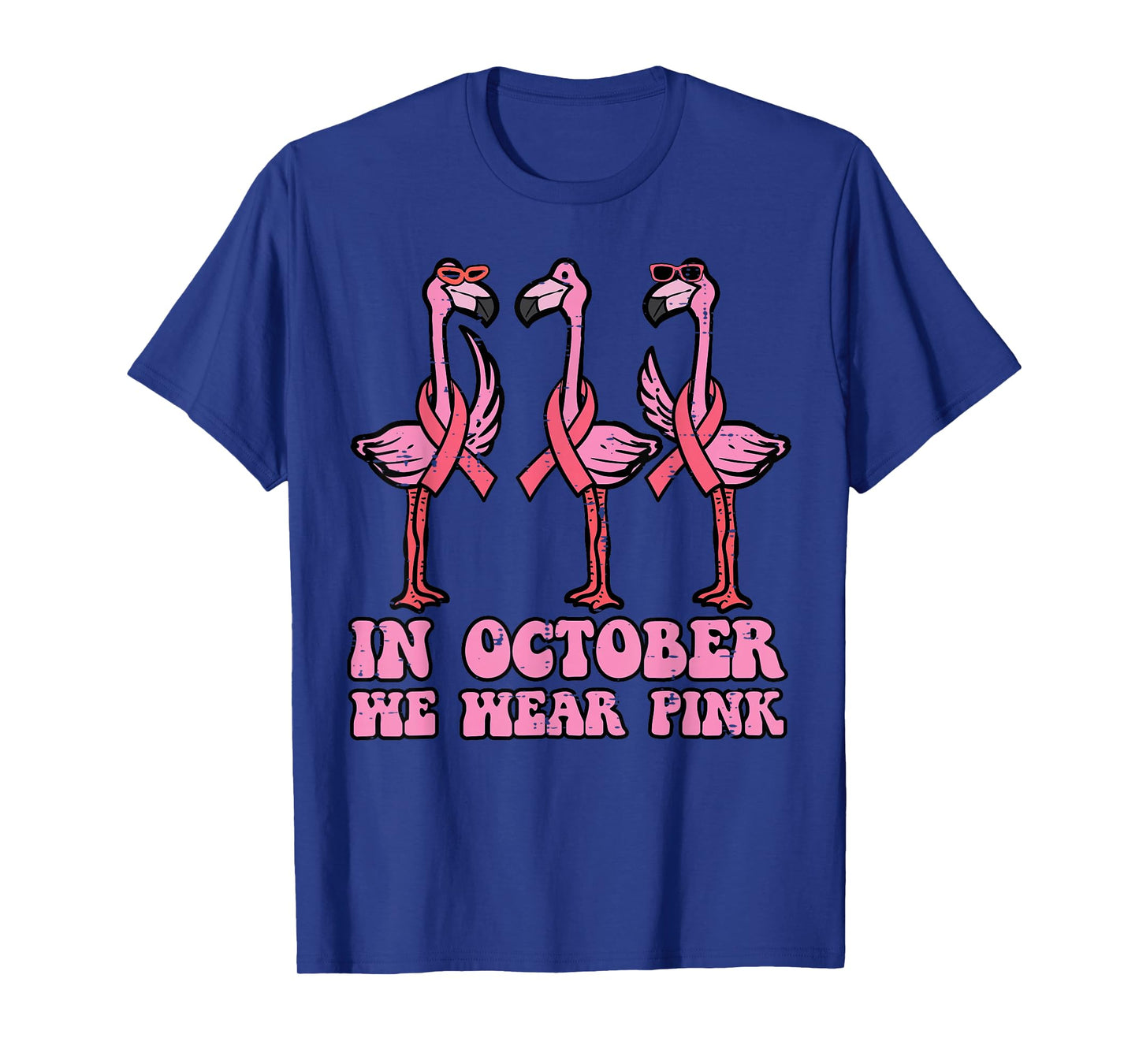 Breast Cancer Flamingo October We Wear Pink Men Women Kids T-Shirt