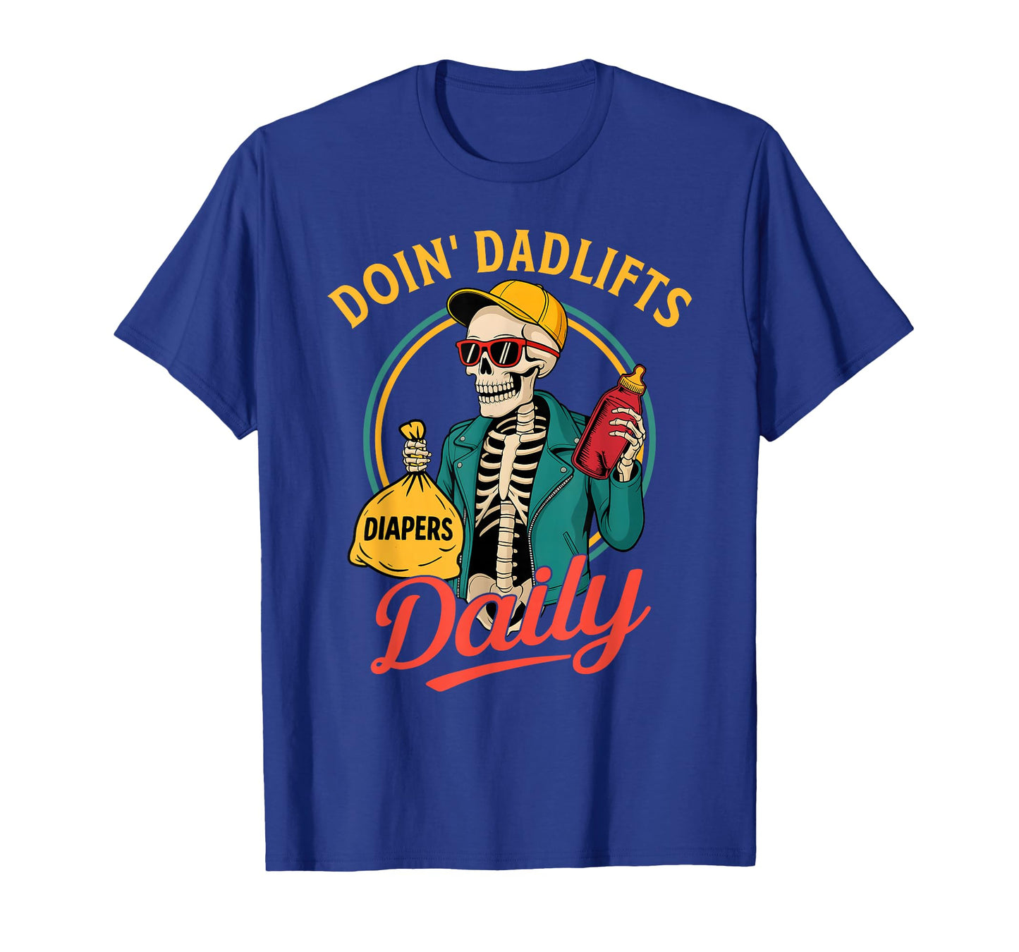 New Dad Doin' Dadlifts Daily Funny Fathers Day Skeleton Gym T-Shirt