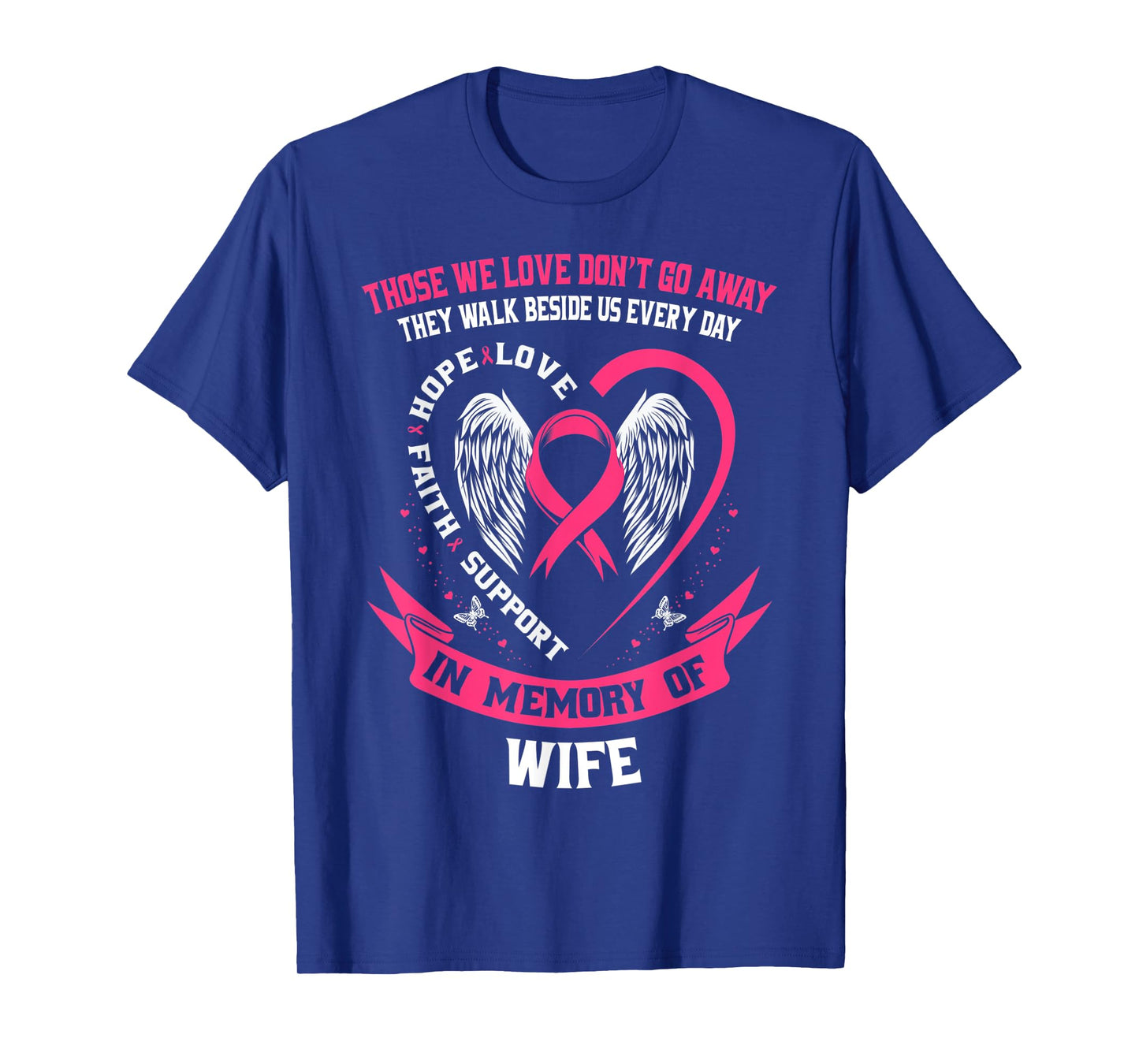 Mens Loss In Memory of Wife Breast Cancer Husband Memorial Gifts T-Shirt