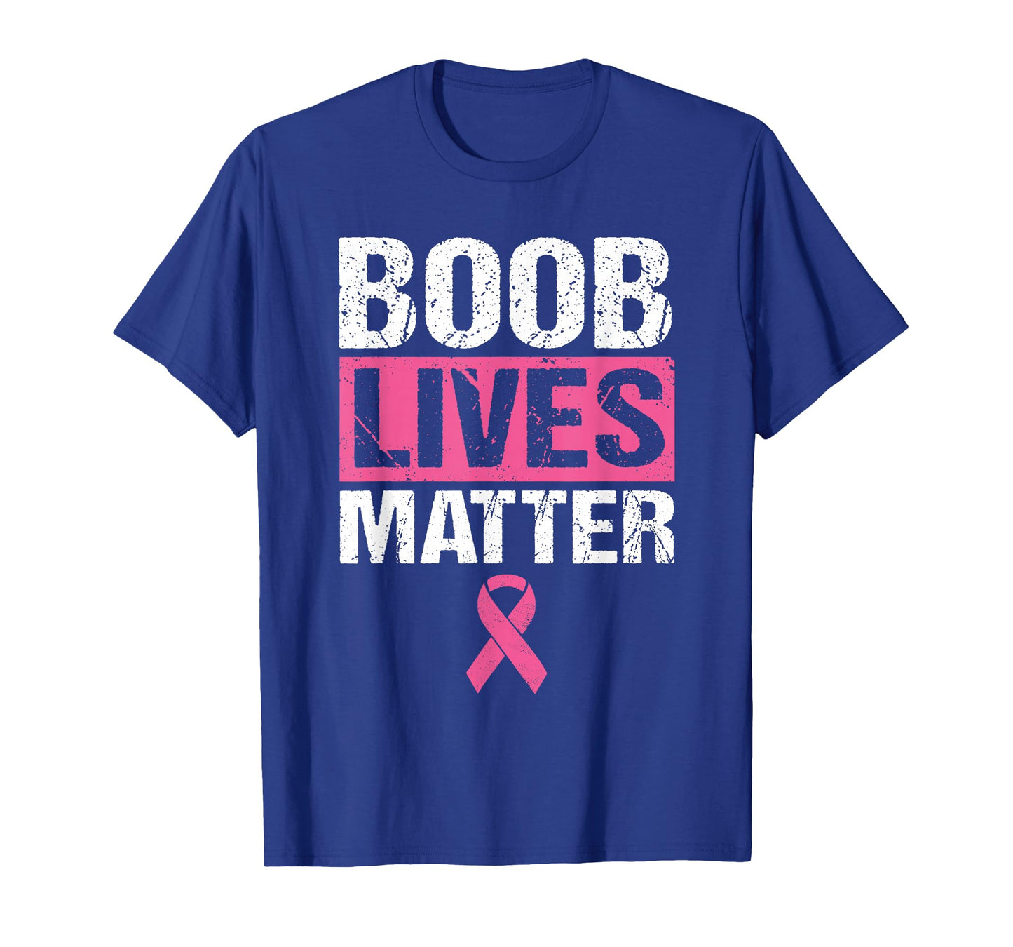 Funny Breast Cancer Awareness Shirt Boob Lives Matter Gift T-Shirt