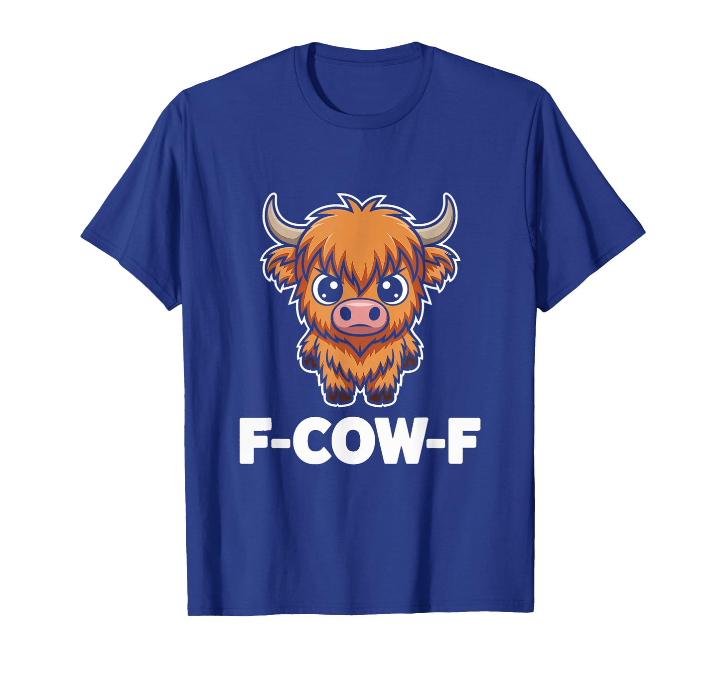 Cow F-Cow-F Funny F-Caw-F Highland Cow T-Shirt
