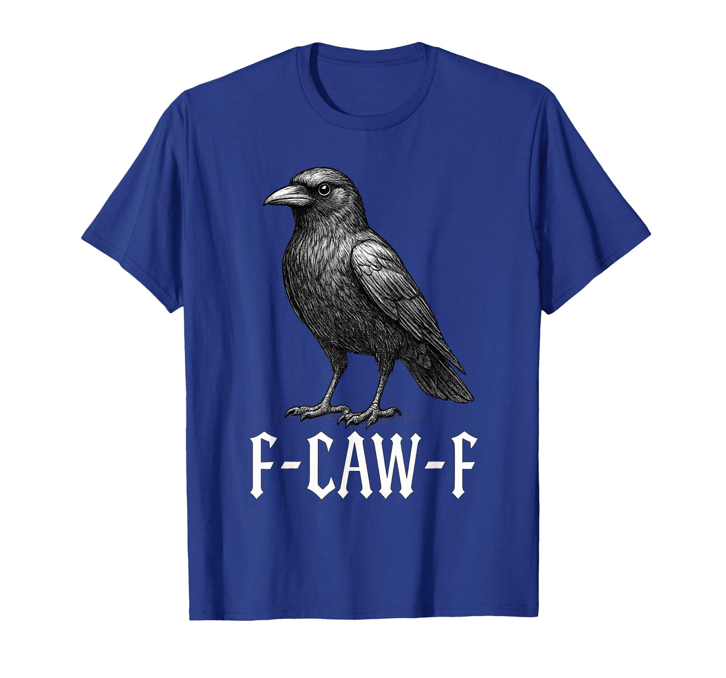 F-CAW-F Black Crow Gothic Bird Funny Sarcastic Humor T-Shirt