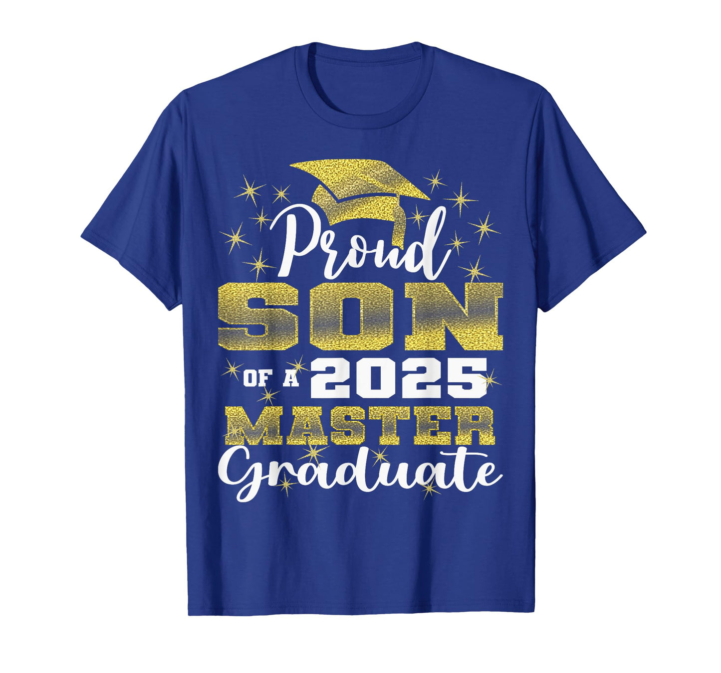 Proud Son of 2025 Class Master Graduate Family Graduation T-Shirt